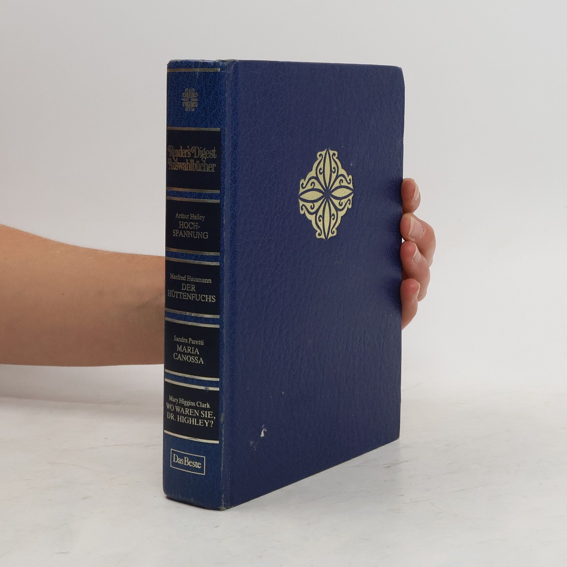 Collective Reader´s Digest Auswahlbücher. Hochspannung, Der Hüttenfuchs, Maria Canossa, Wo waren Sie, Dr. Highley?