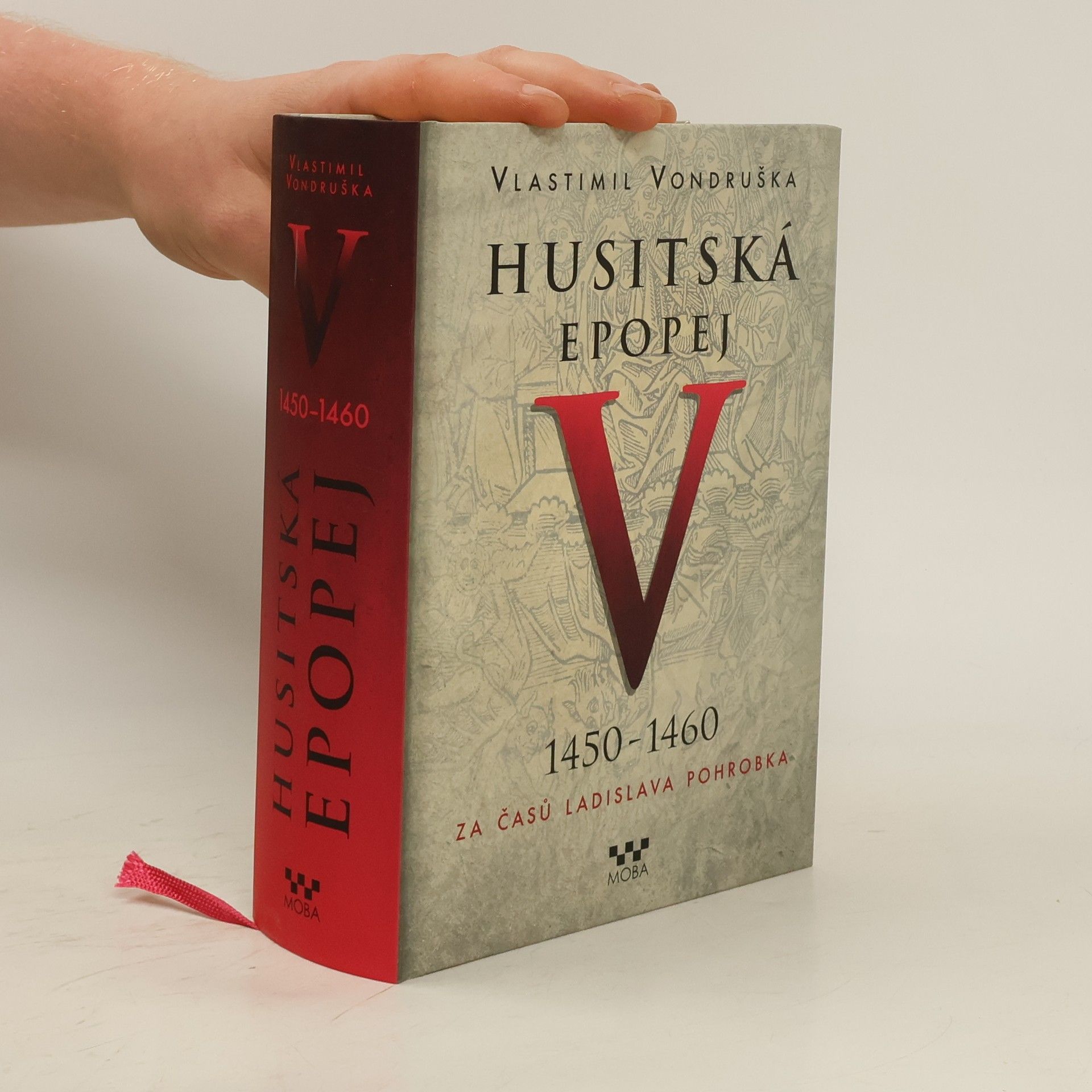 Vlastimil Vondruška Husitská epopej. V, 1450-1460 - za časů Ladislava Pohrobka
