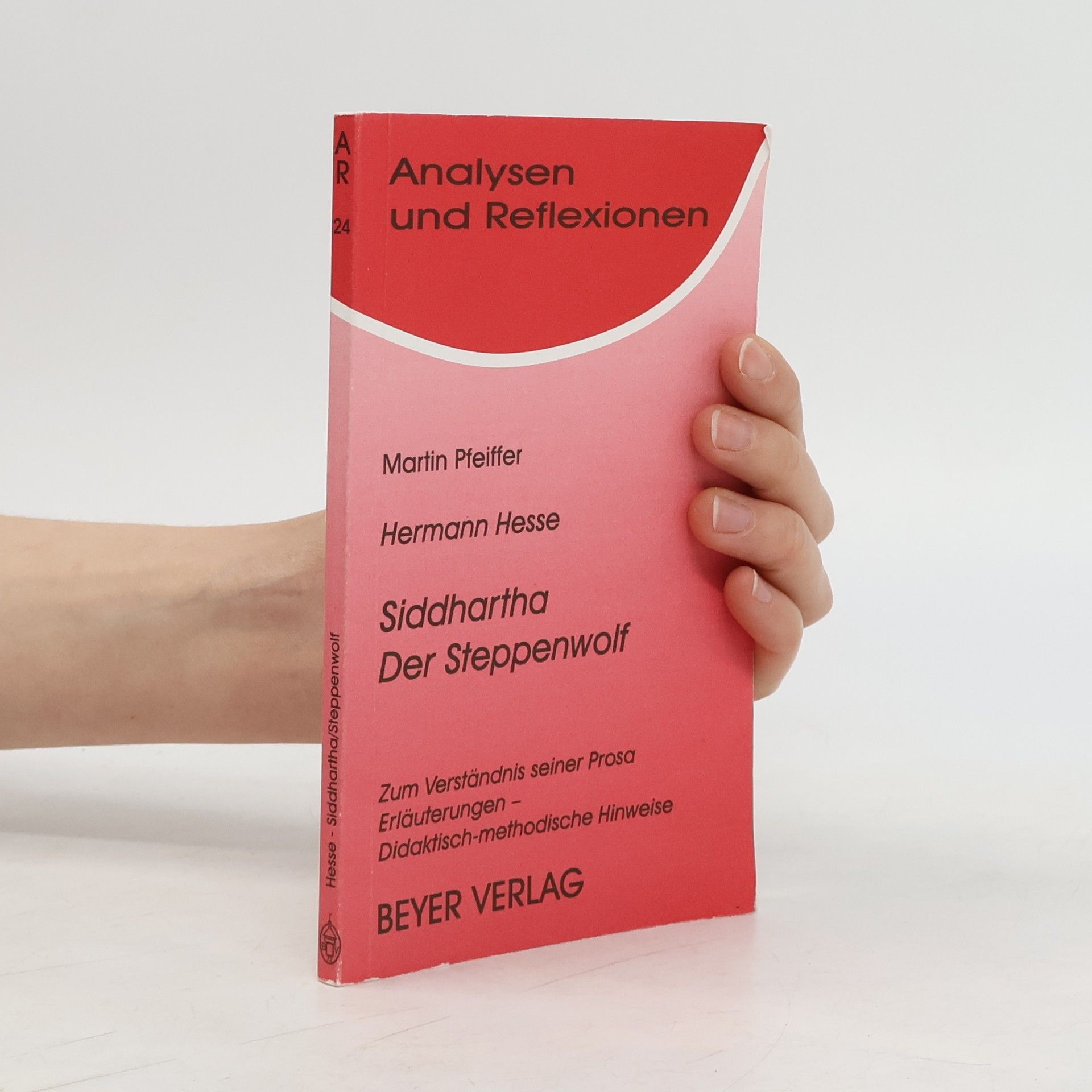 Martin Pfeifer Hermann Hesse, Siddhartha, Der Steppenwolf