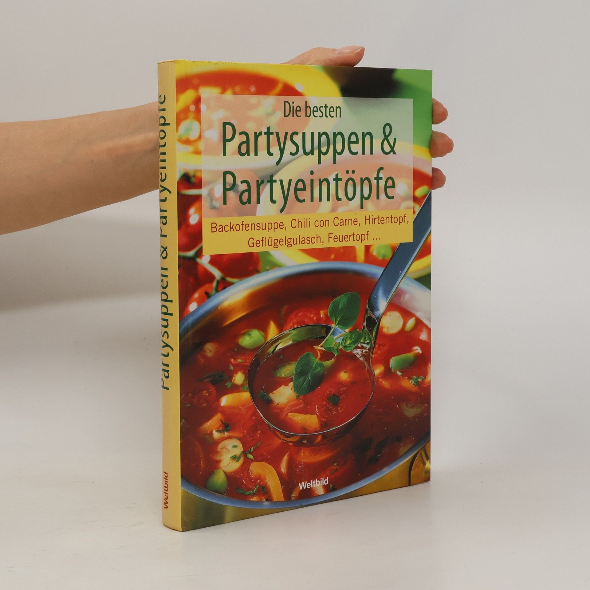 Thomas Diercks Die besten Partysuppen & Partyeintöpfe