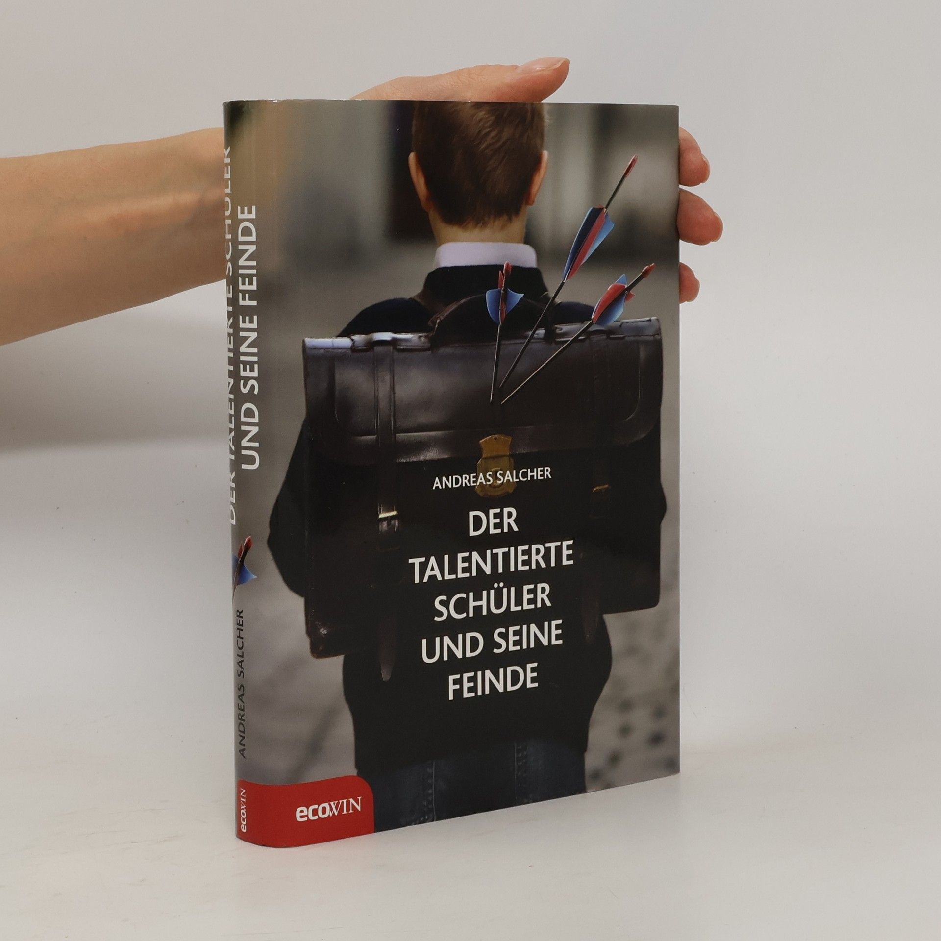 Andreas Salcher Der talentierte Schüler und seine Feinde