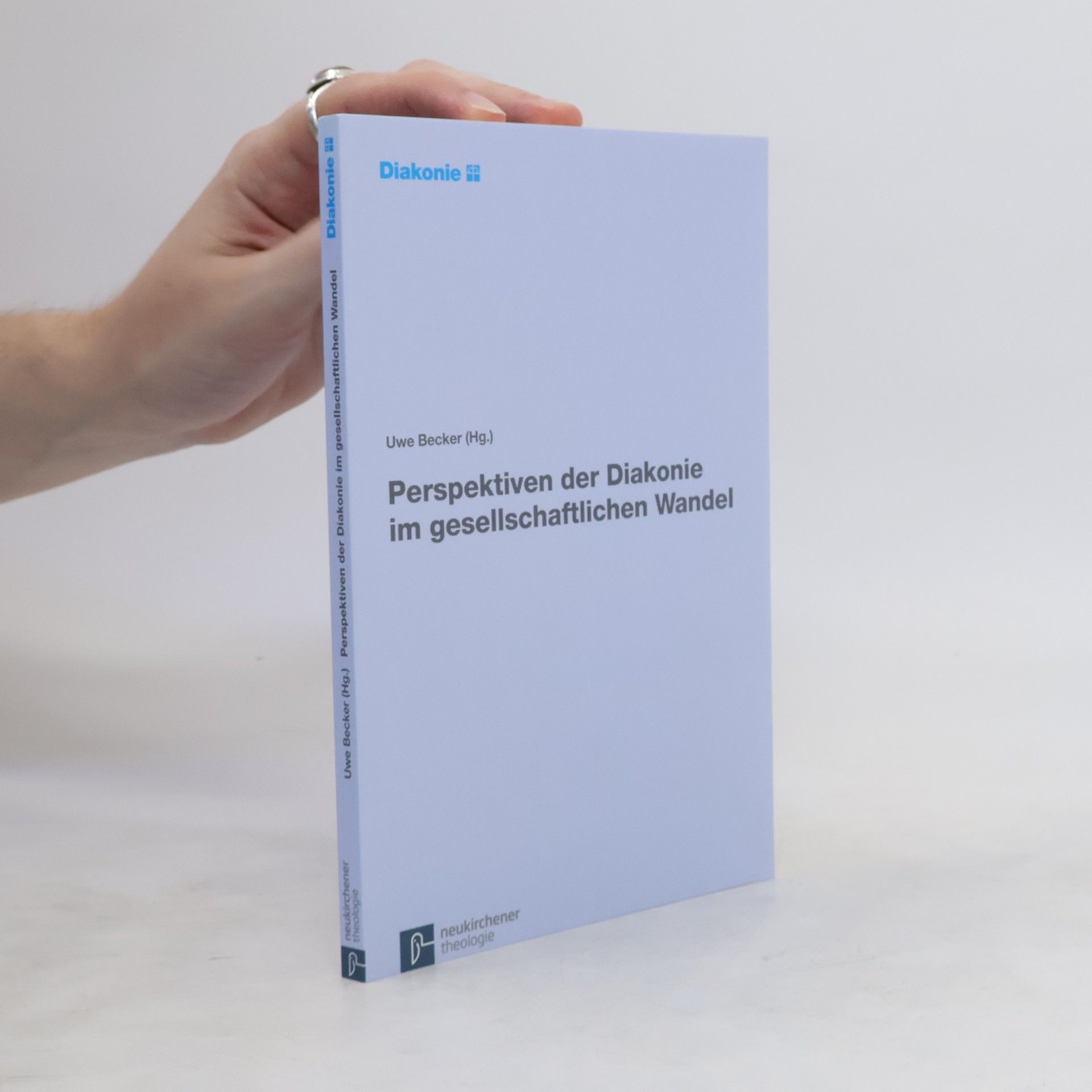 Uwe Riemer-Becker Perspektiven der Diakonie im gesellschaftlichen Wandel