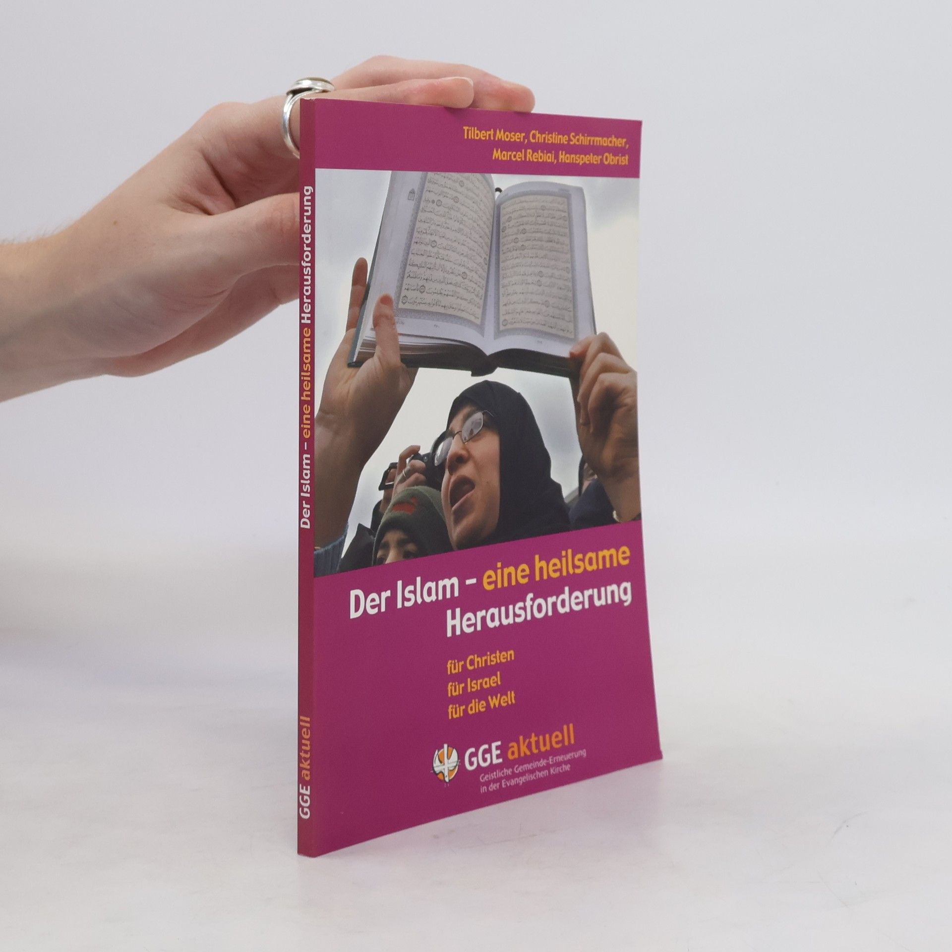 Tilbert Moser Der Islam - eine heilsame Herausforderung