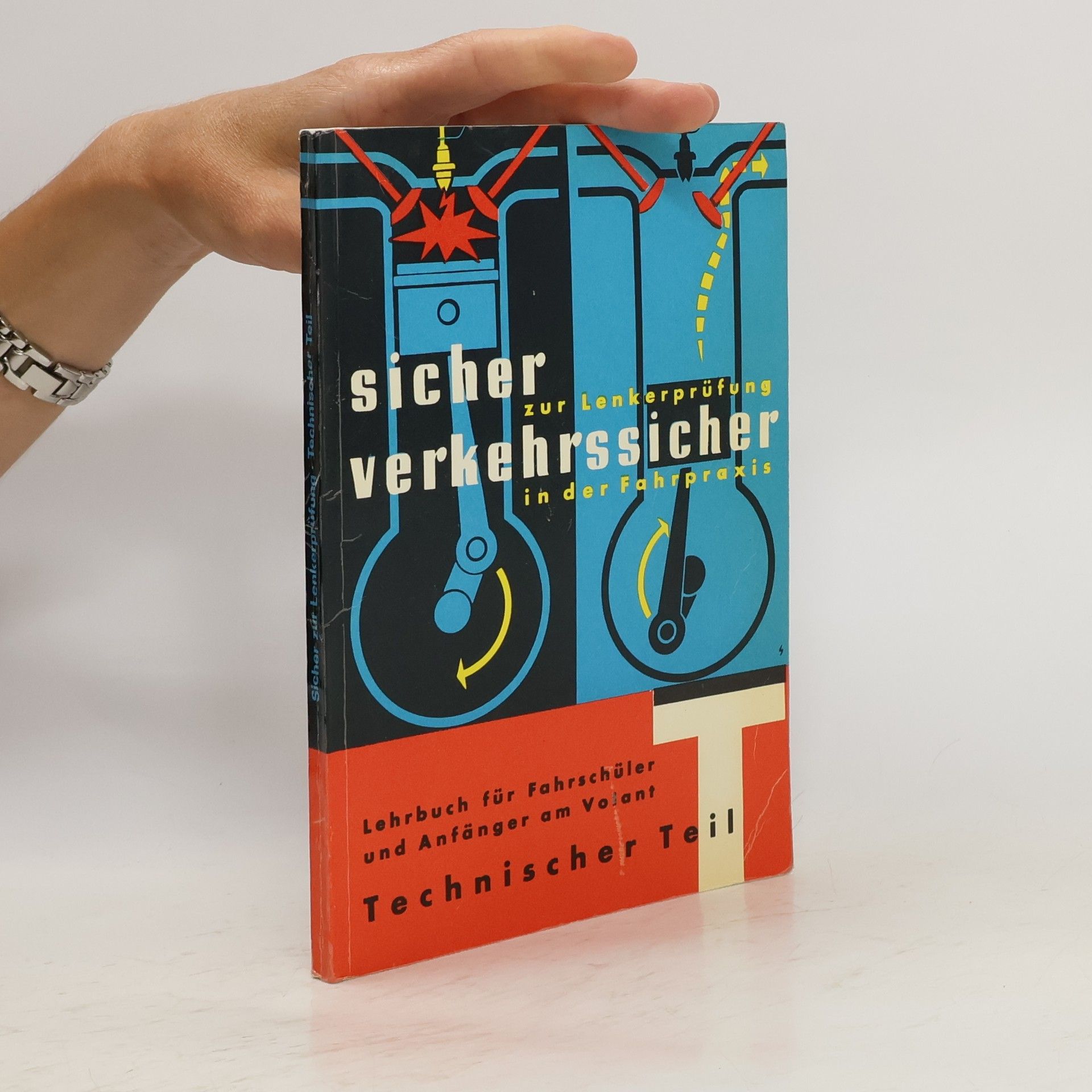 Autorenkollektiv Sicher zur Lenkerprüfung - Technischer Teil