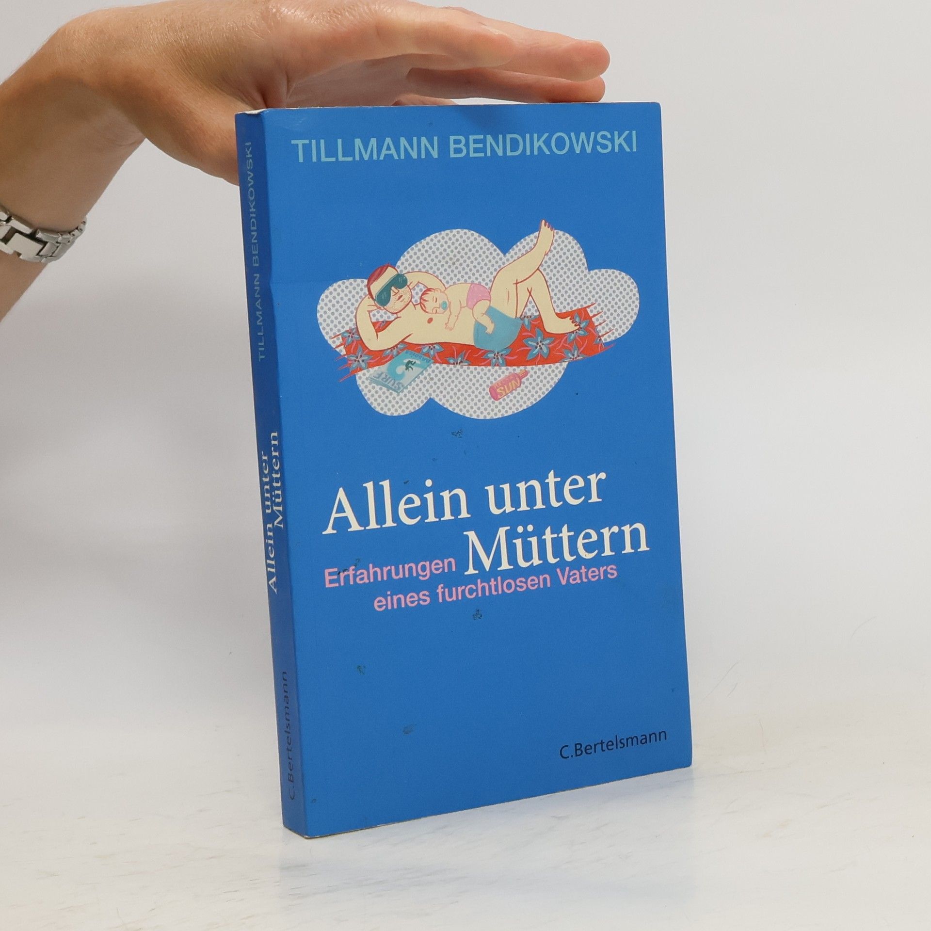 Tillmann Bendikowski Allein unter Müttern