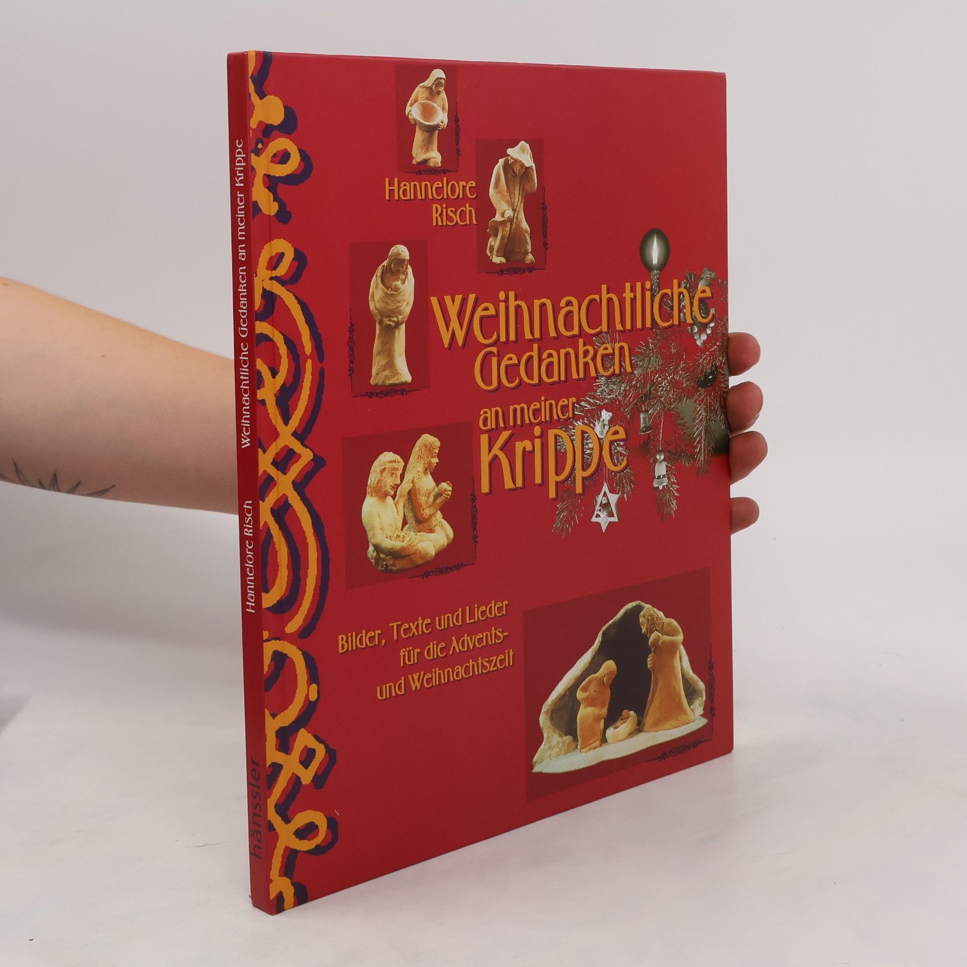 Hannelore Risch Weihnachtliche Gedanken an meiner Krippe