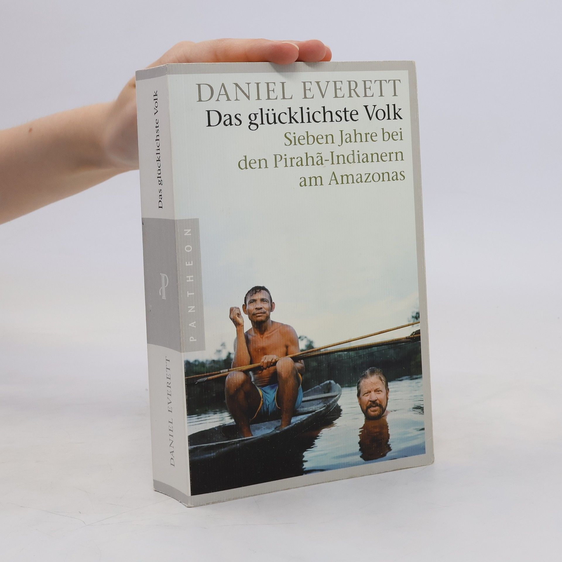 Daniel Everett Das glücklichste Volk