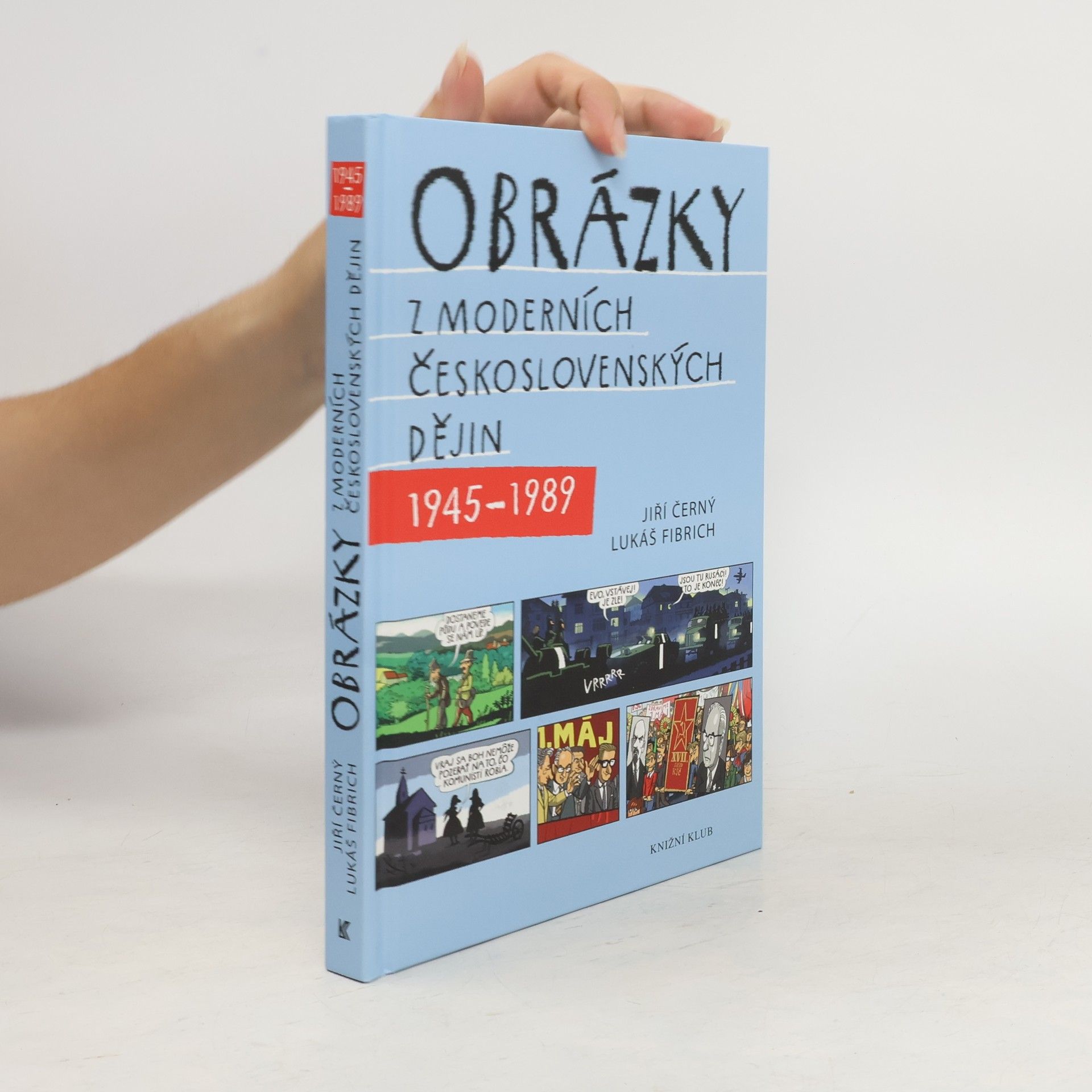 Jiří Černý Obrázky z moderních československých dějin 1945-1989