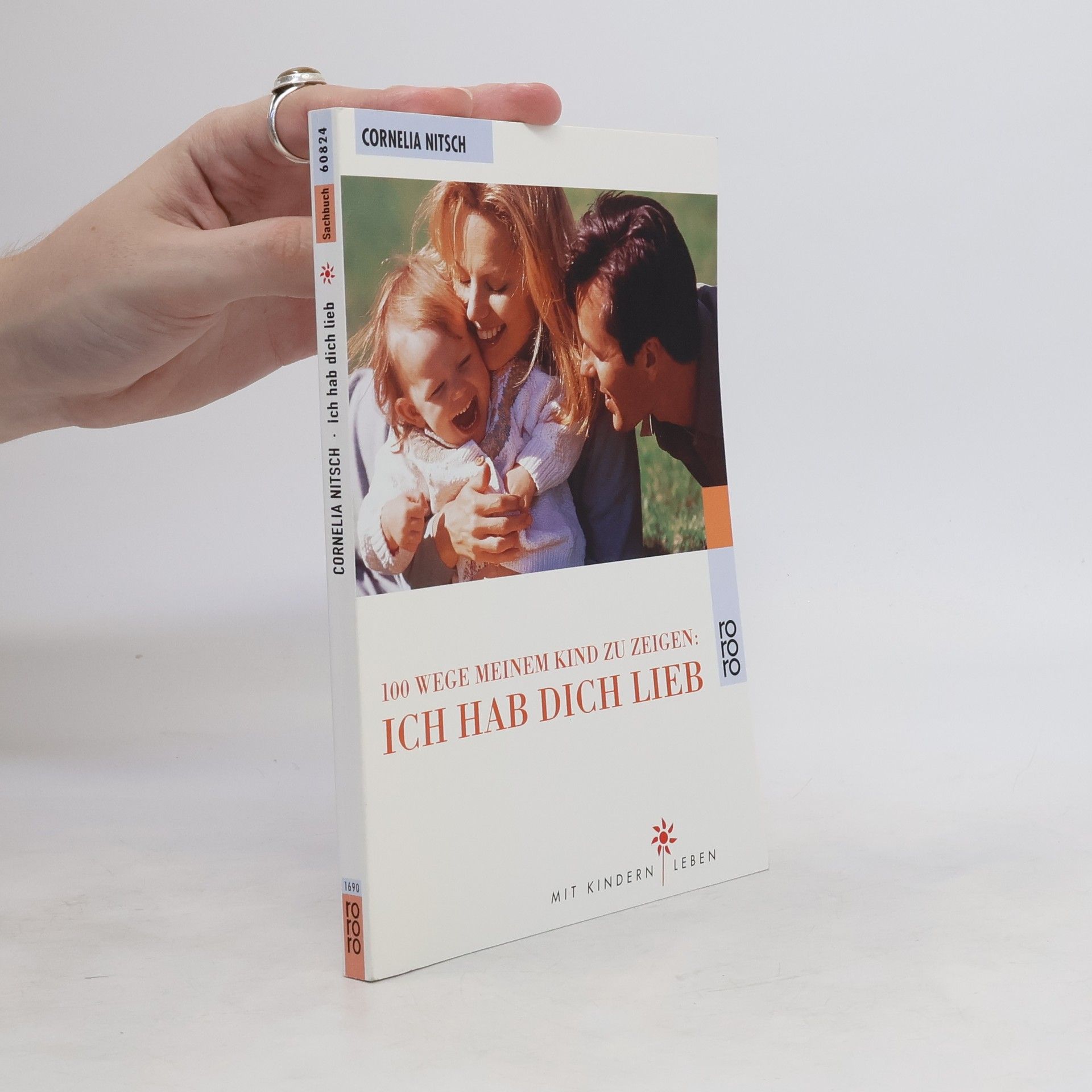 Cornelia Nitsch 100 Wege, meinem Kind zu zeigen: Ich hab dich lieb