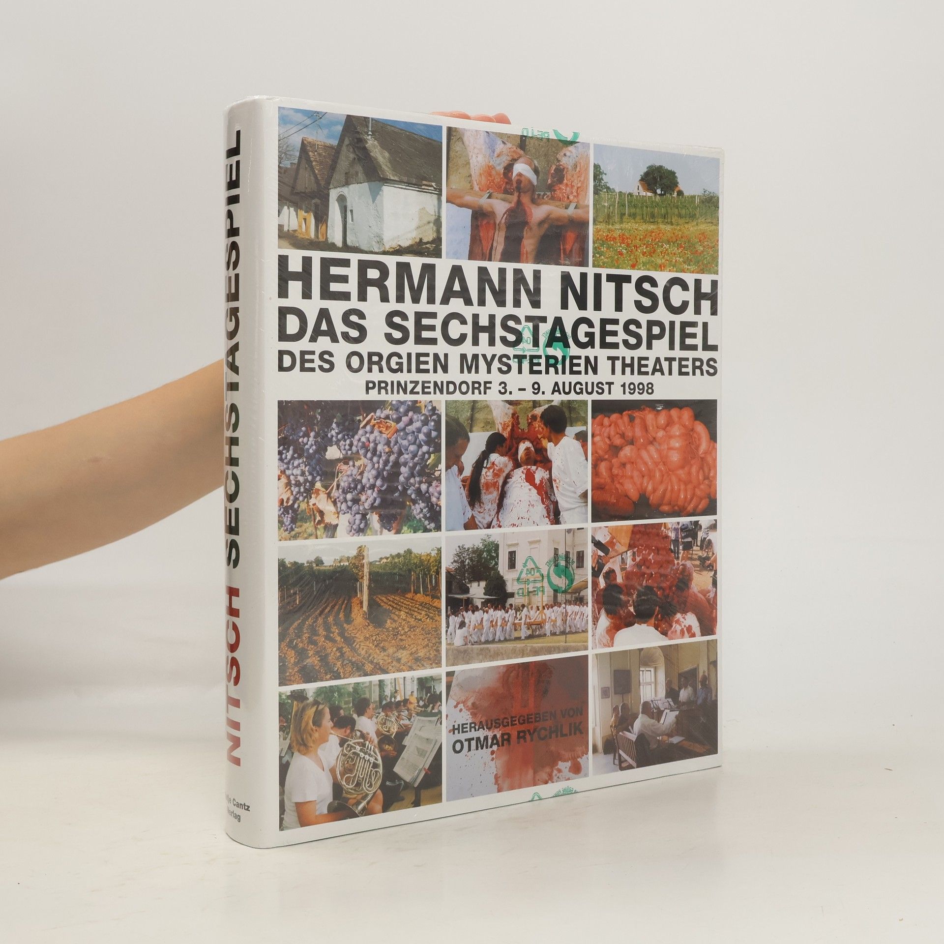 Otmar Rychlik Hermann Nitsch, das Sechstagespiel des Orgien-Mysterien-Theaters 1998