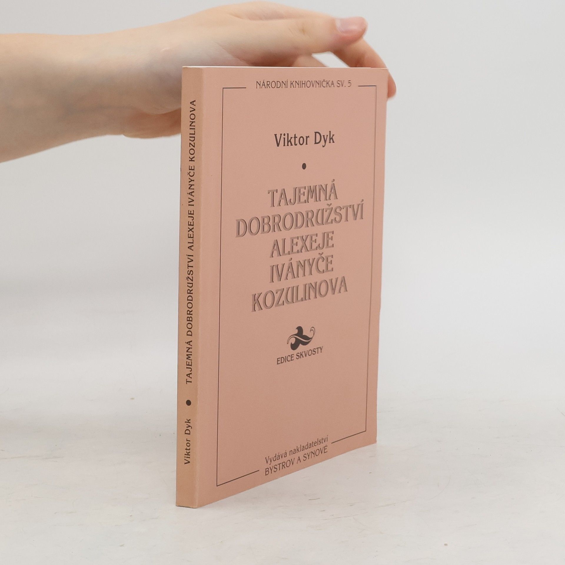 Viktor Dyk Tajemná dobrodružství Alexeje Iványče Kozulinova