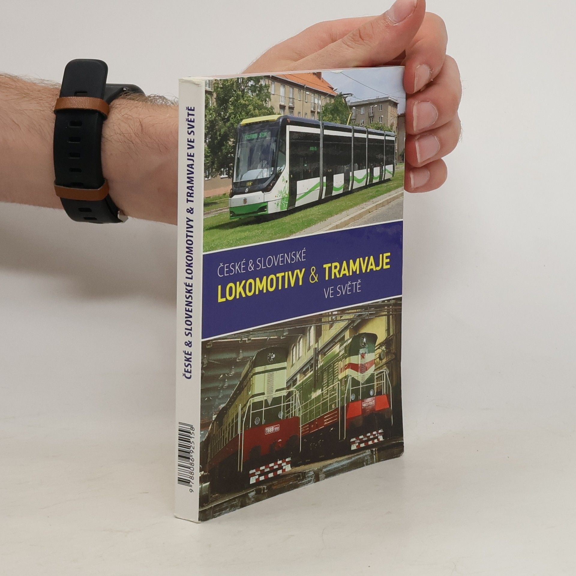 Kolektív autorov České & slovenské lokomotivy & tramvaje ve světě