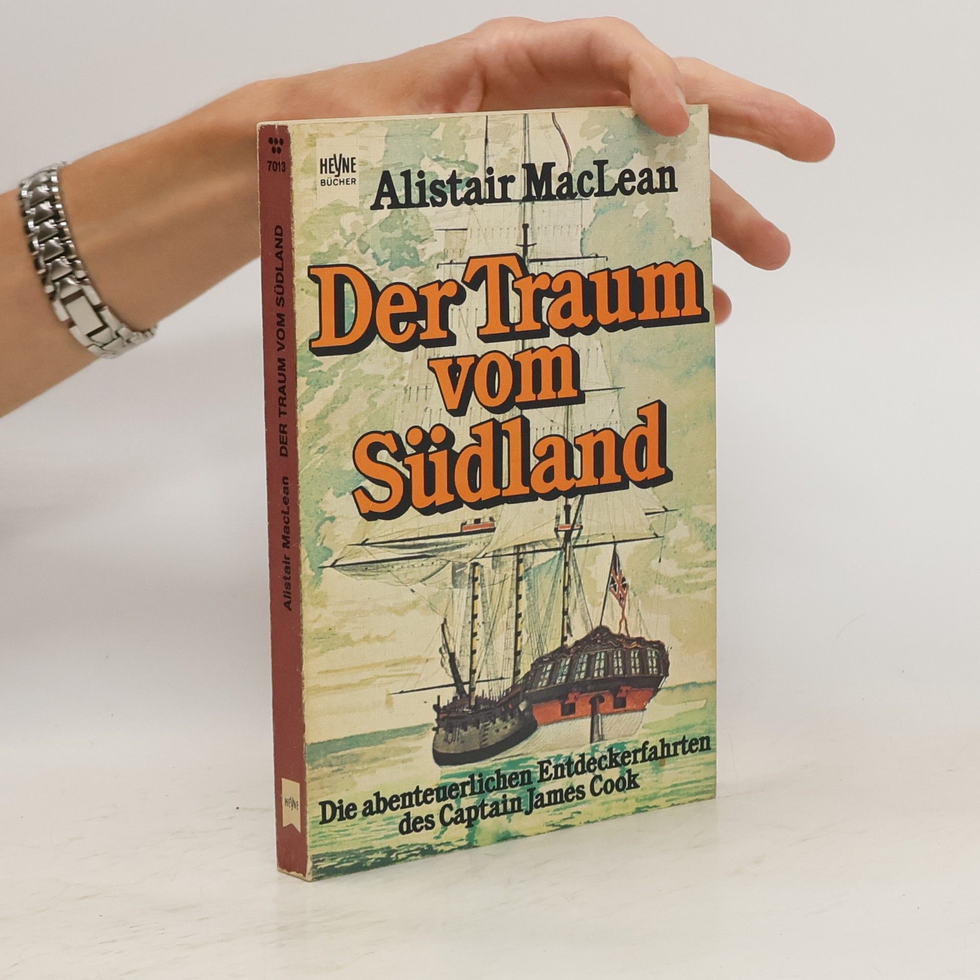 Alistair MacLean Der Traum vom Südland. Die abenteuerlichen Entdeckerfahrten des Captain James Cook