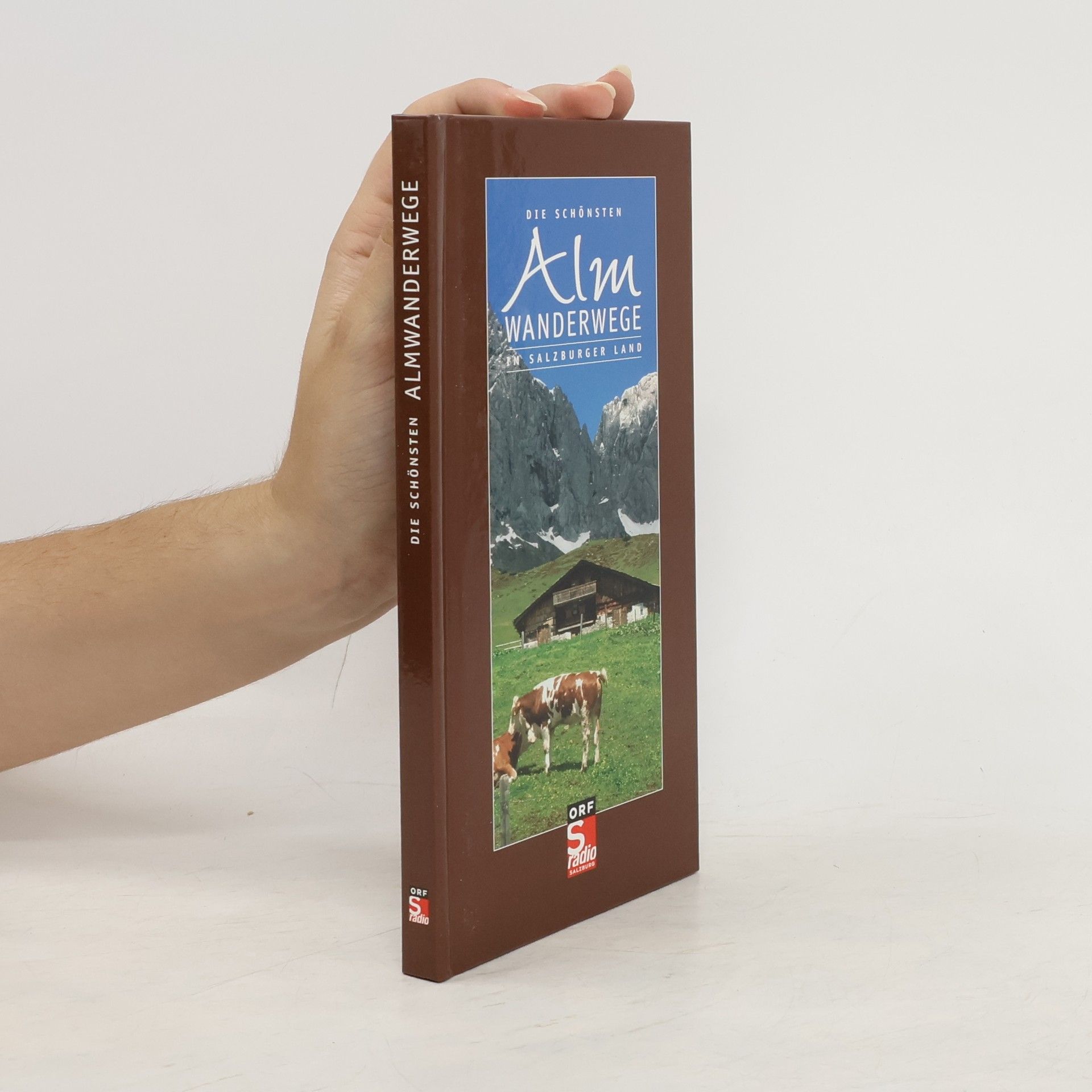 Herbert Gschwendtner Die schönsten Almwanderwege im Salzburger Land