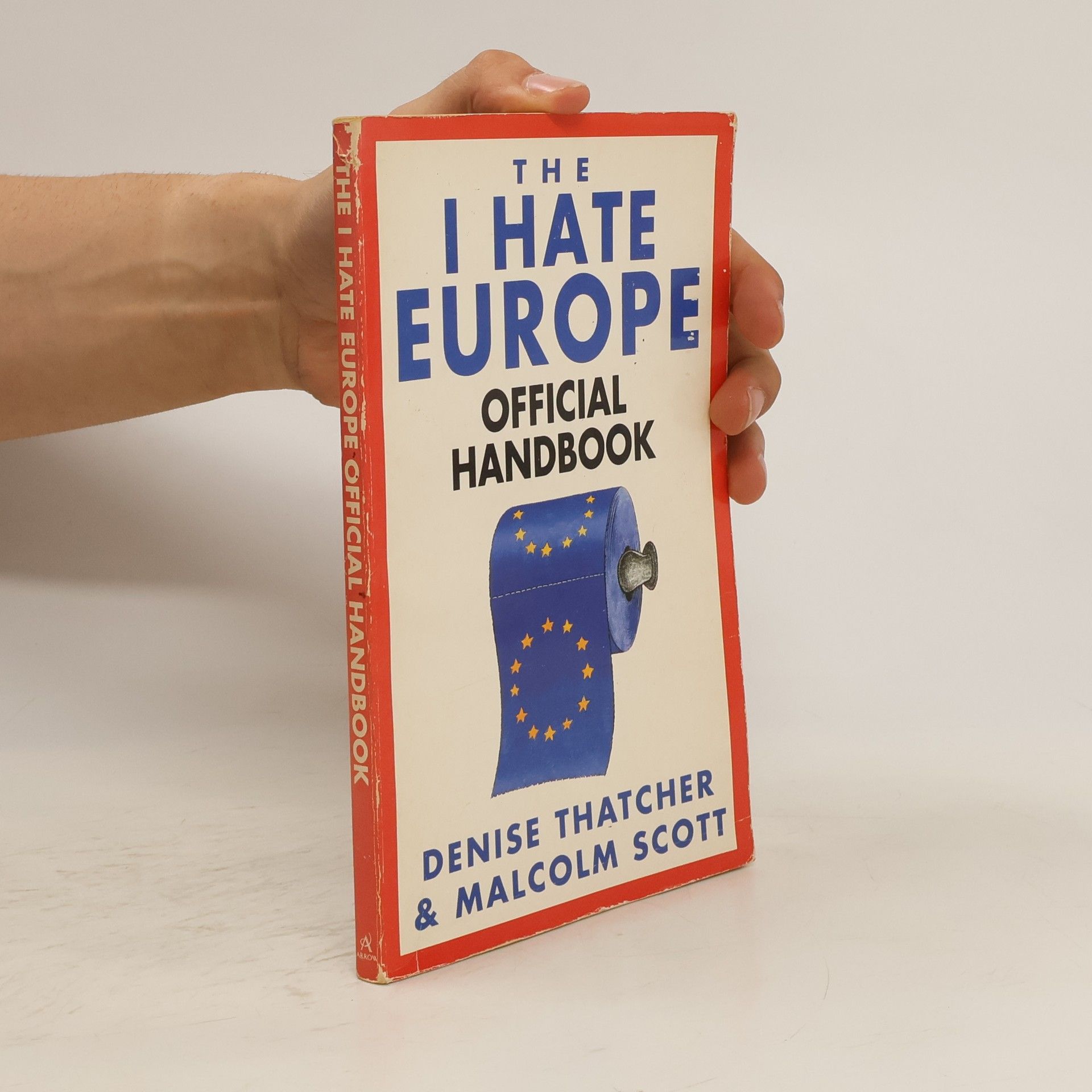 Denise Thatcher The I Hate Europe Official Handbook