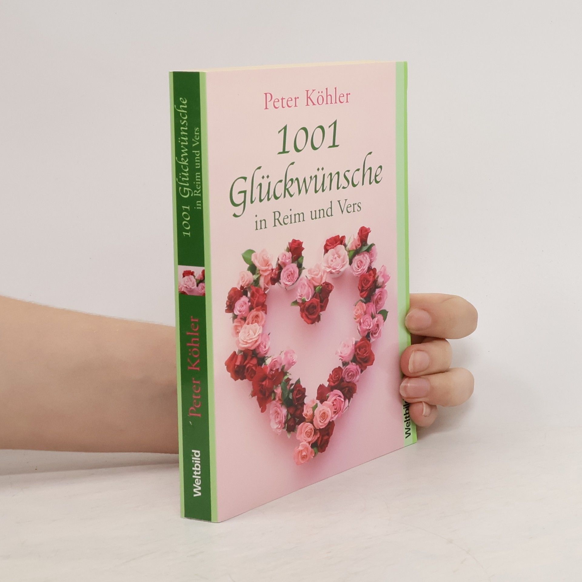 Peter Köhler 1001 Glückwünsche in Reim und Vers