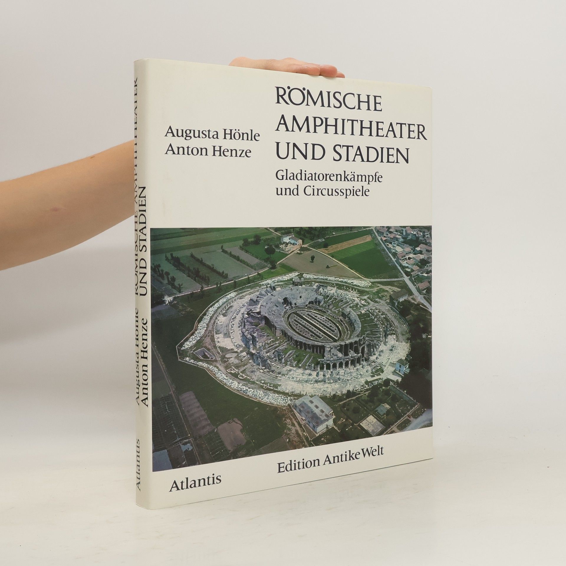 Augusta Hönle Römische Amphitheater und Stadien