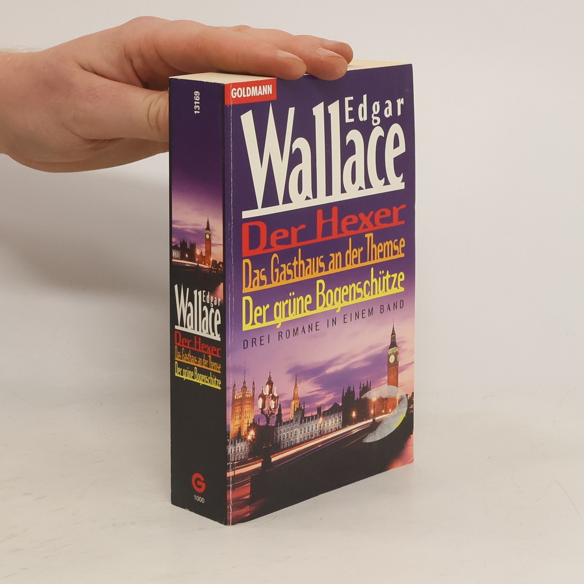 Edgar Wallace Der Hexer / Das Gasthaus an der Themse / Der grüne Bogenschütze.