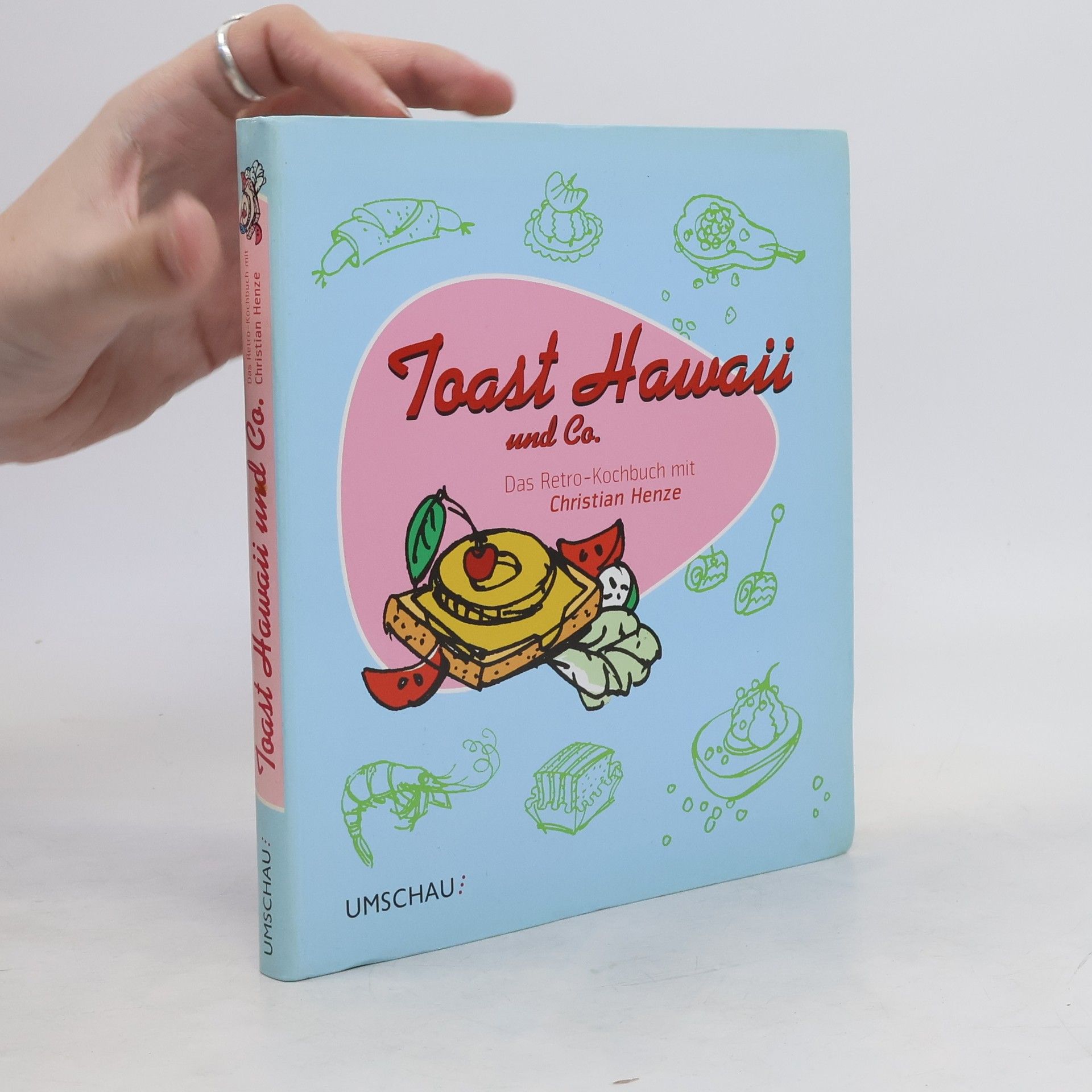 Christian Henze Toast Hawaii und Co.