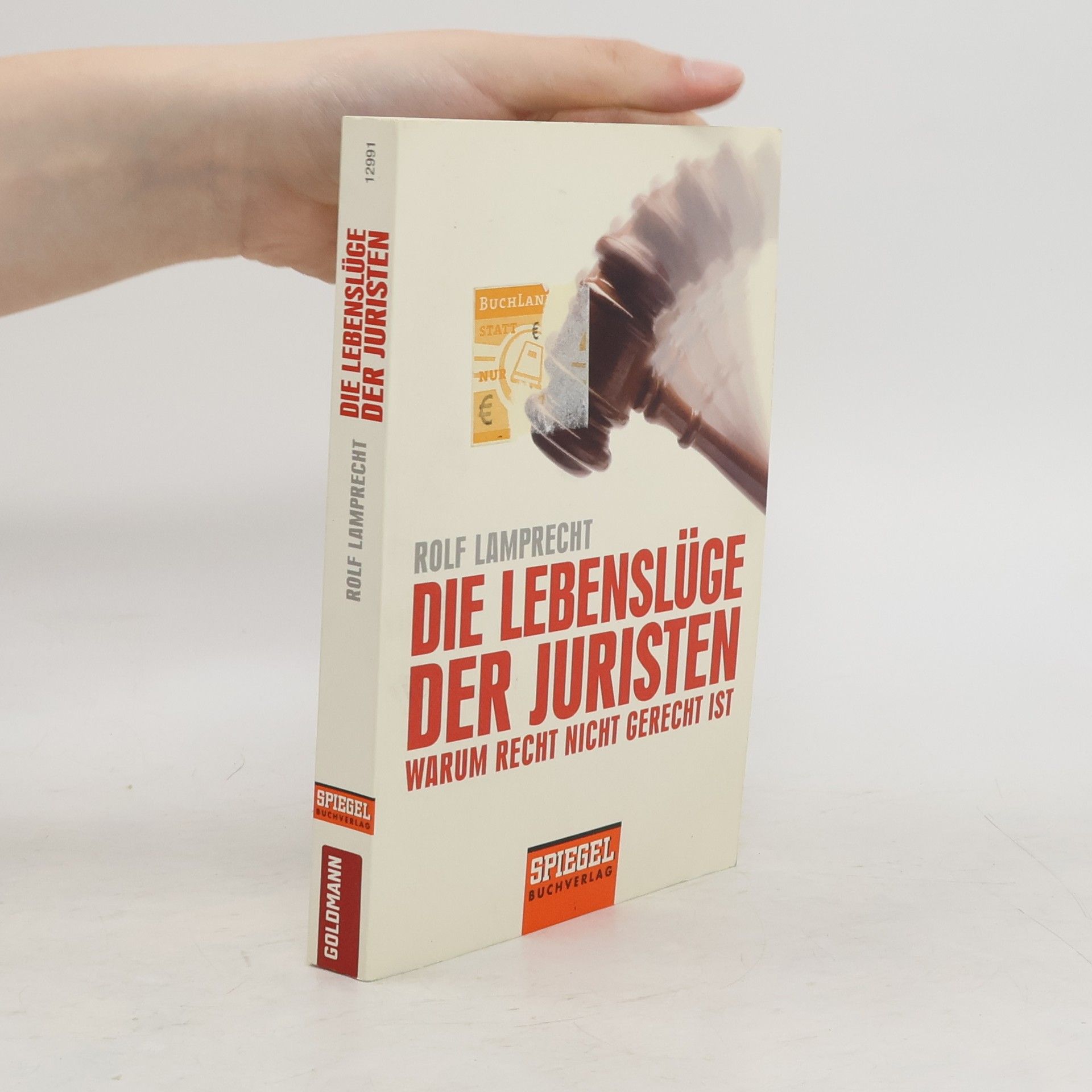 Rolf Lamprecht Die Lebenslüge der Juristen