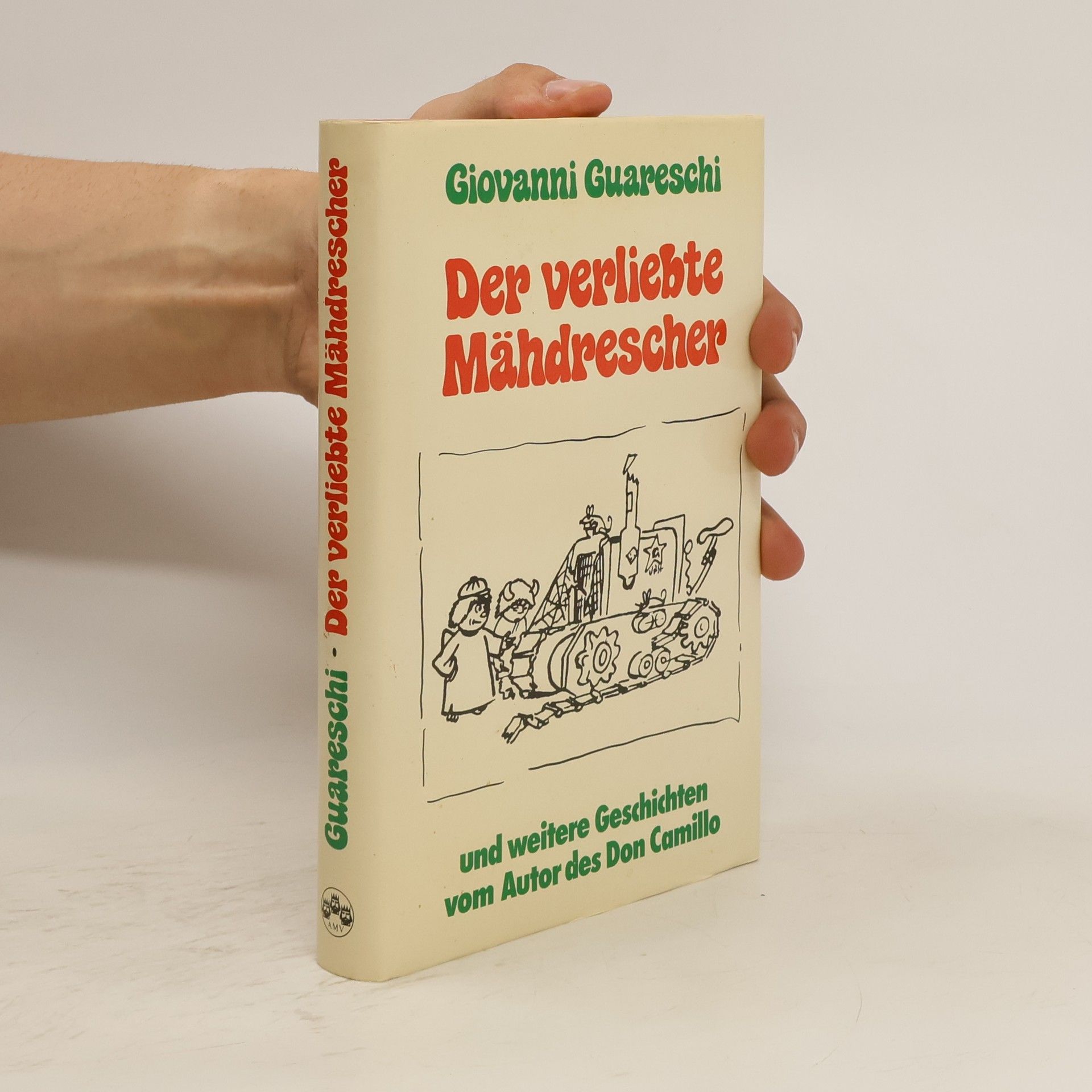 Giovannino Guareschi Der verliebte Mähdrescher