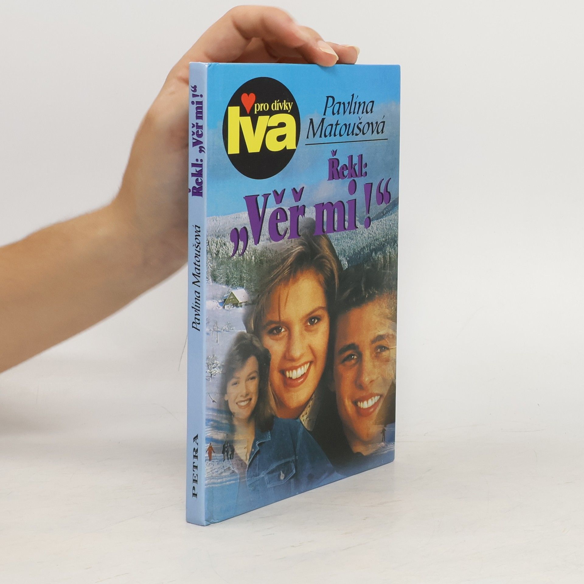 Pavlína Matoušová Řekl „Věř mi!“