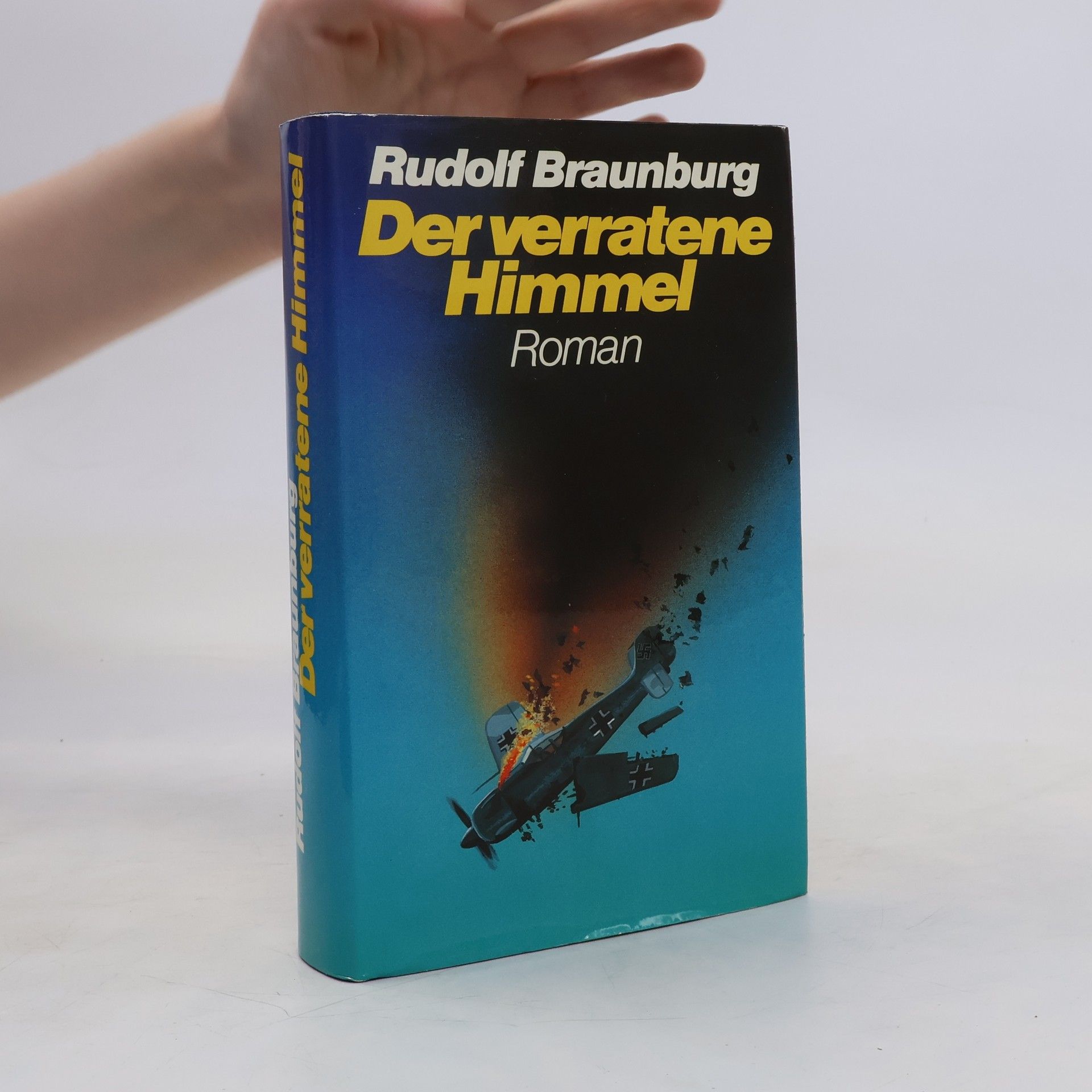 Rudolf Braunburg Der verratene Himmel