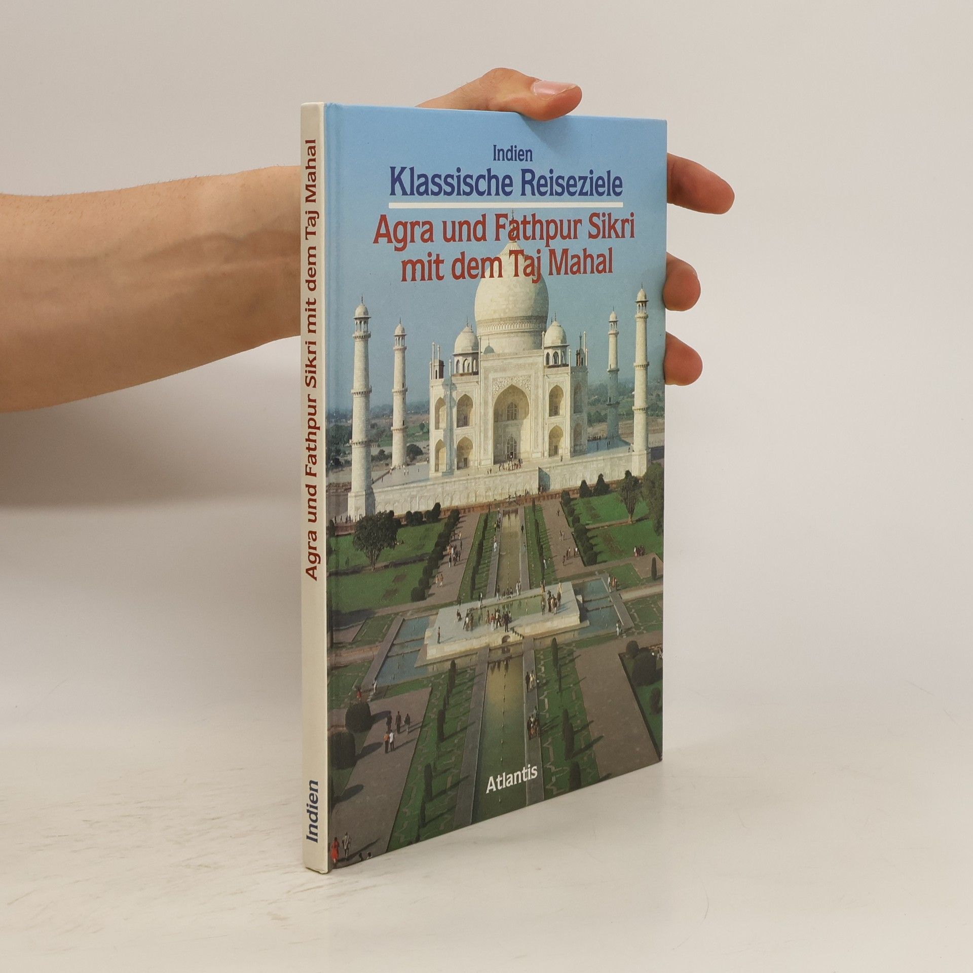 Laxman Prasad Mishra Agra und Fathpur Sikri mit dem Taj Mahal