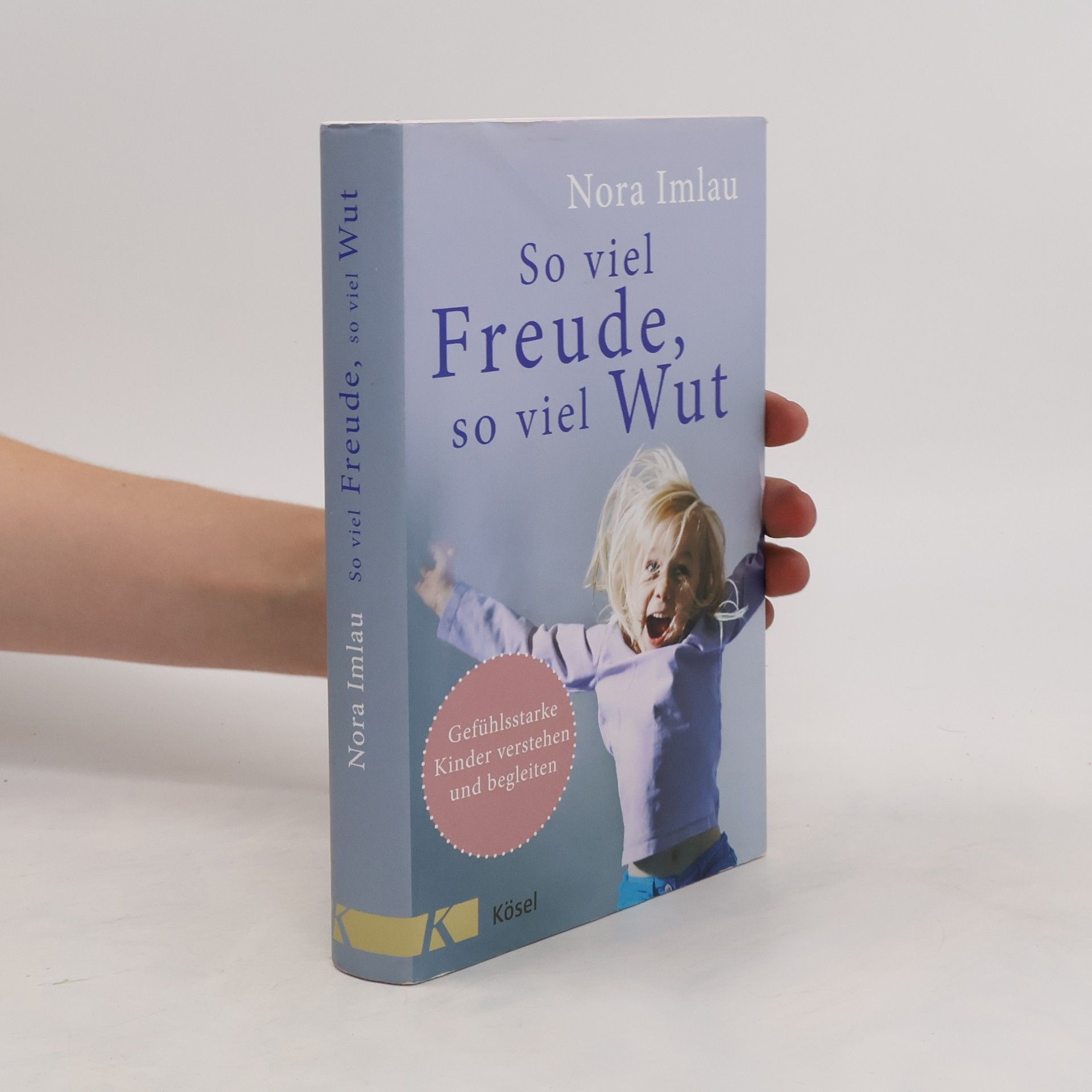 Nora Imlau So viel Freude, so viel Wut