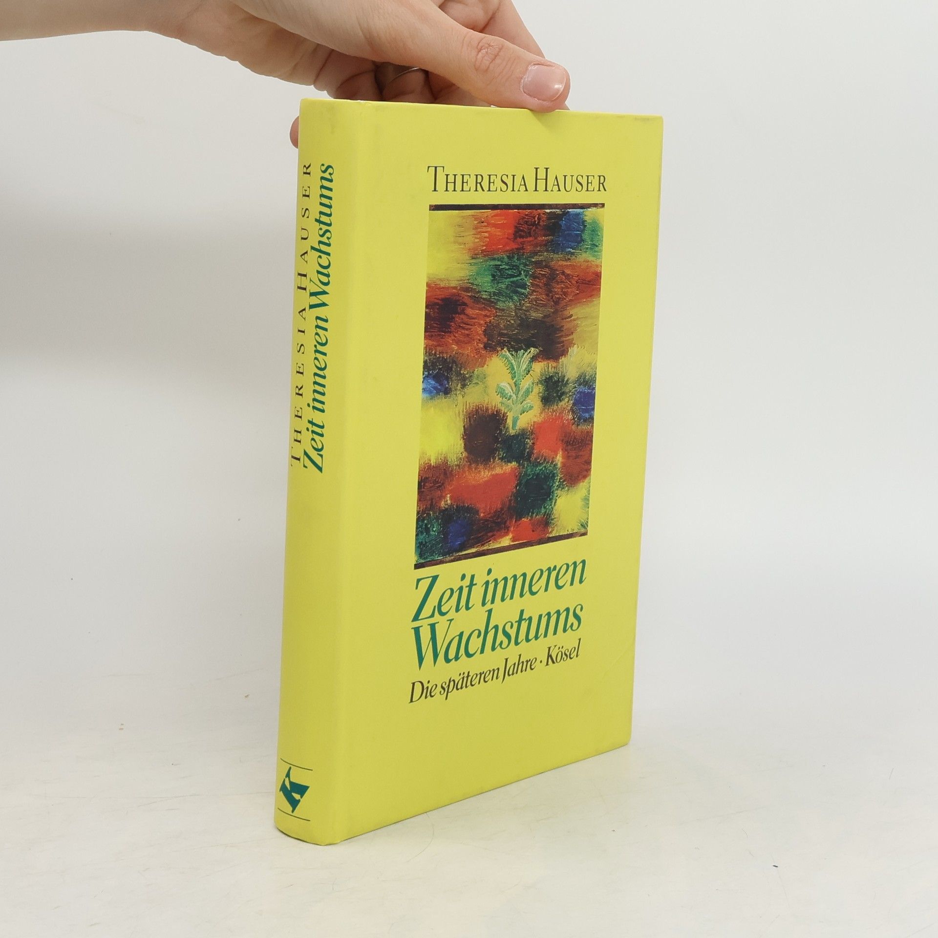 Theresia Hauser Zeit inneren Wachstums