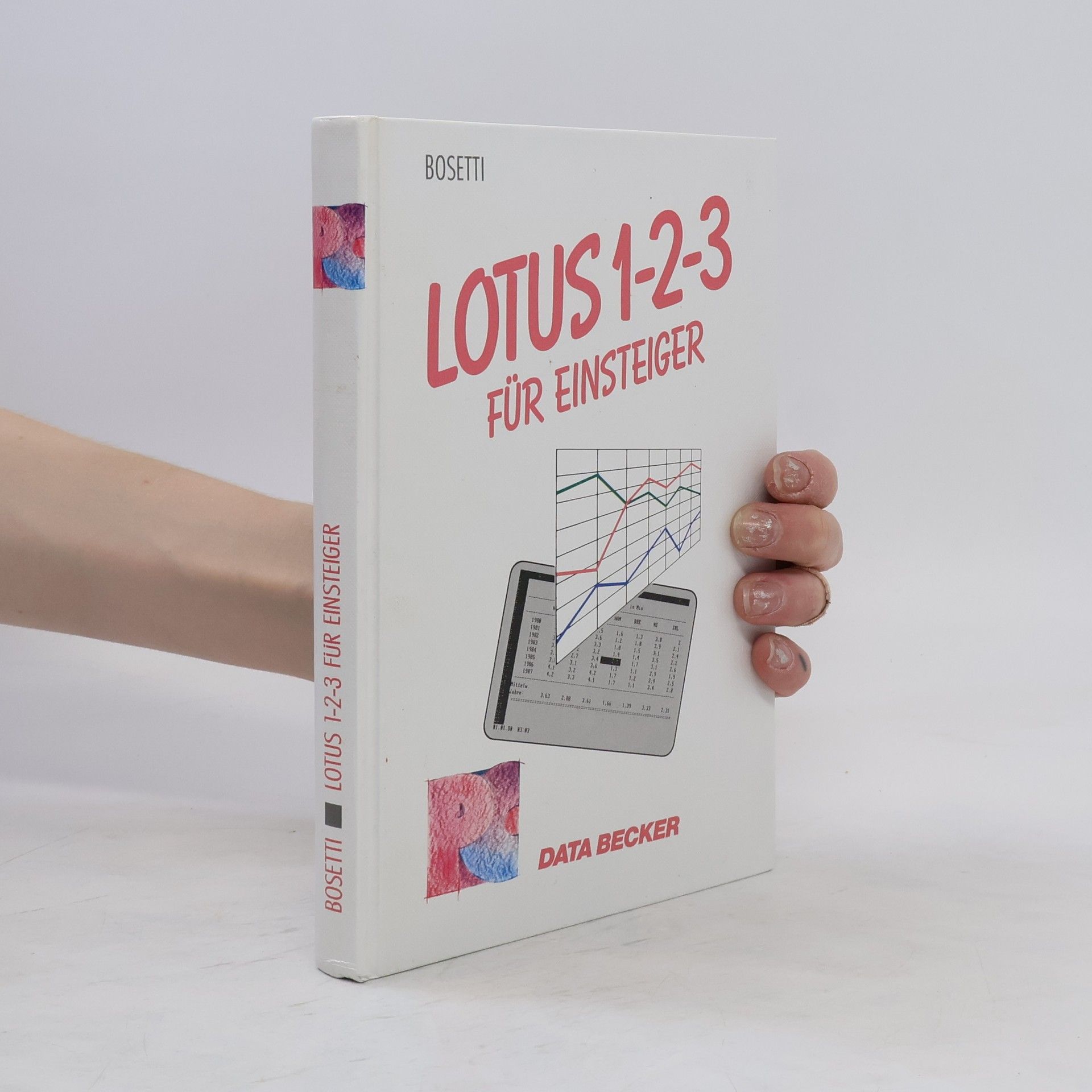Peter Christian Bosetti Lotus 1-2-3 für Einsteiger