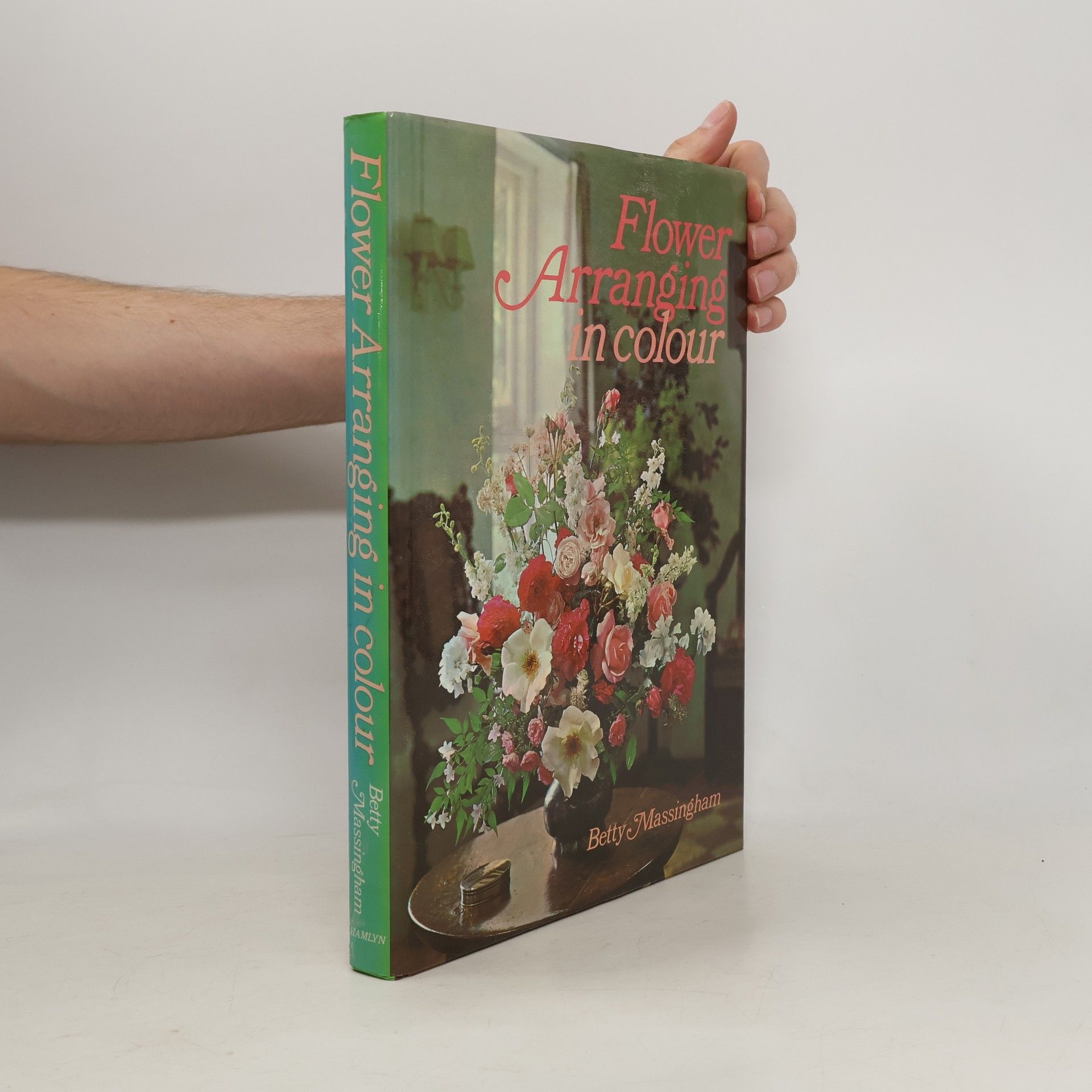 Betty Massingham Flower Arranging in Colour