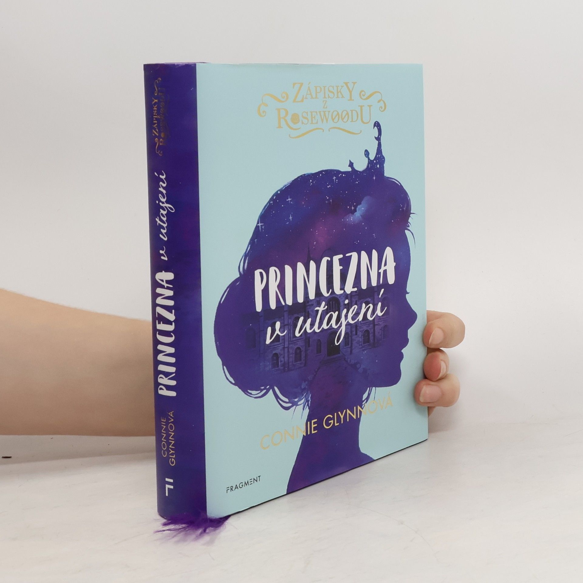 Connie Glynnová Zápisky z Rosewoodu. Princezna v utajení