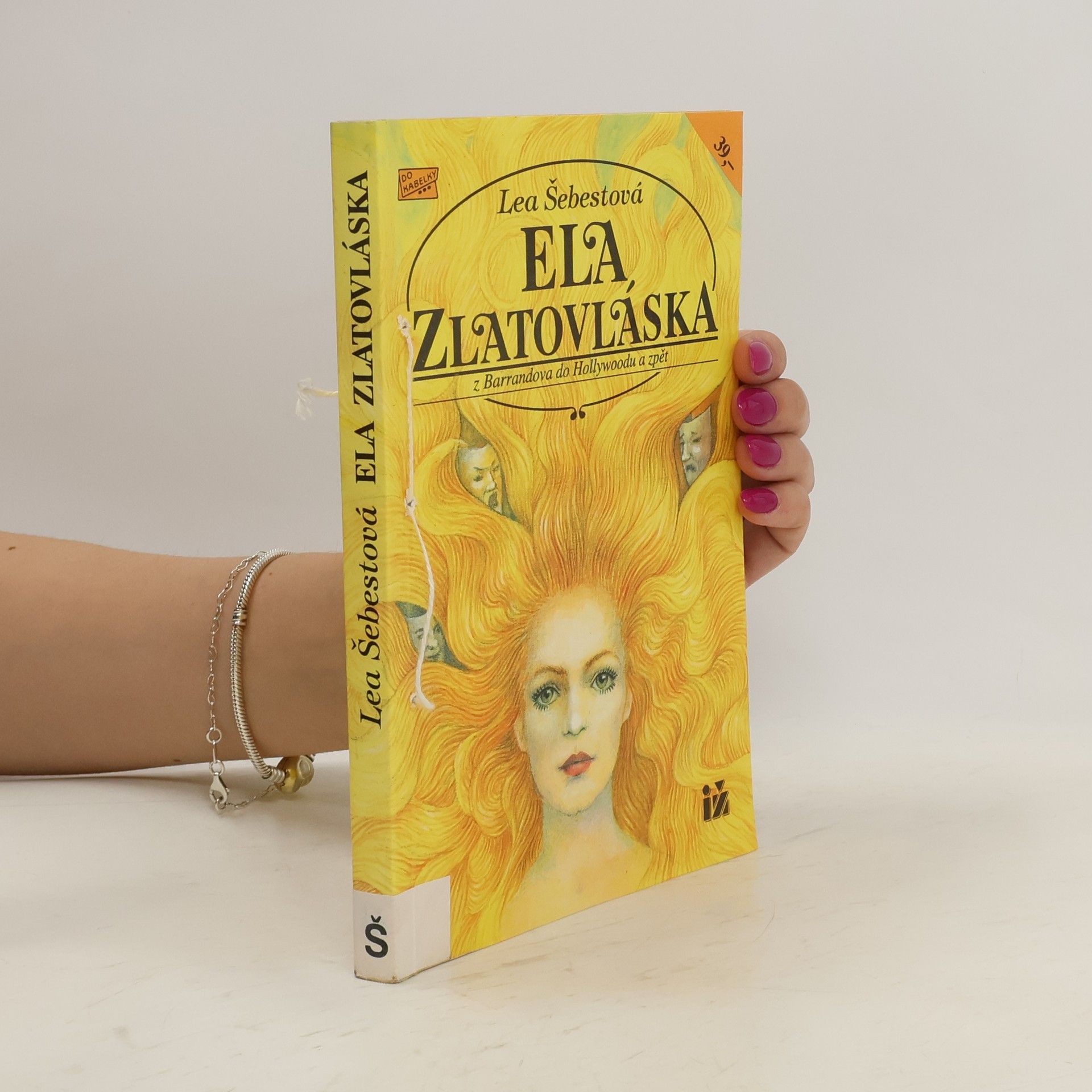 Lea Šebestová Ela zlatovláska: z Barrandova do Holywoodu a zpět