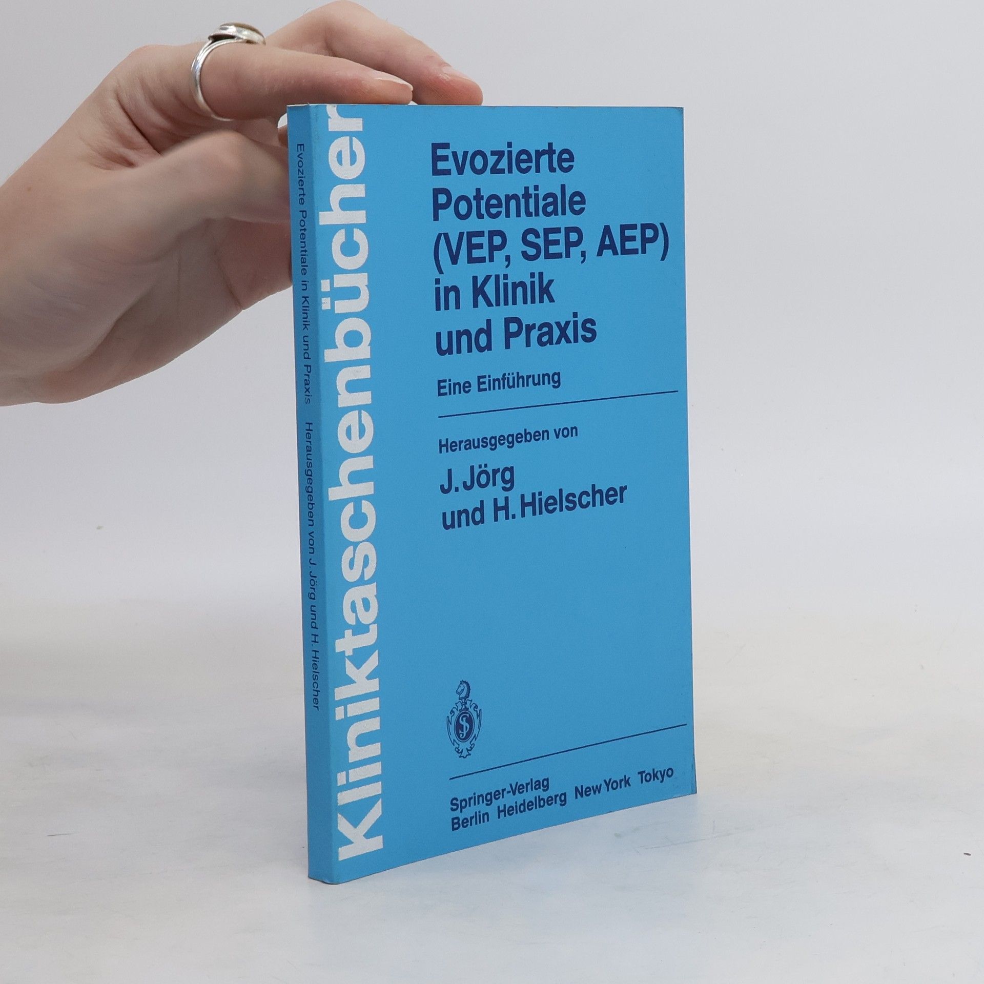 Johannes Jörg Evozierte Potentiale (VEP, SEP, AEP) in Klinik und Praxis