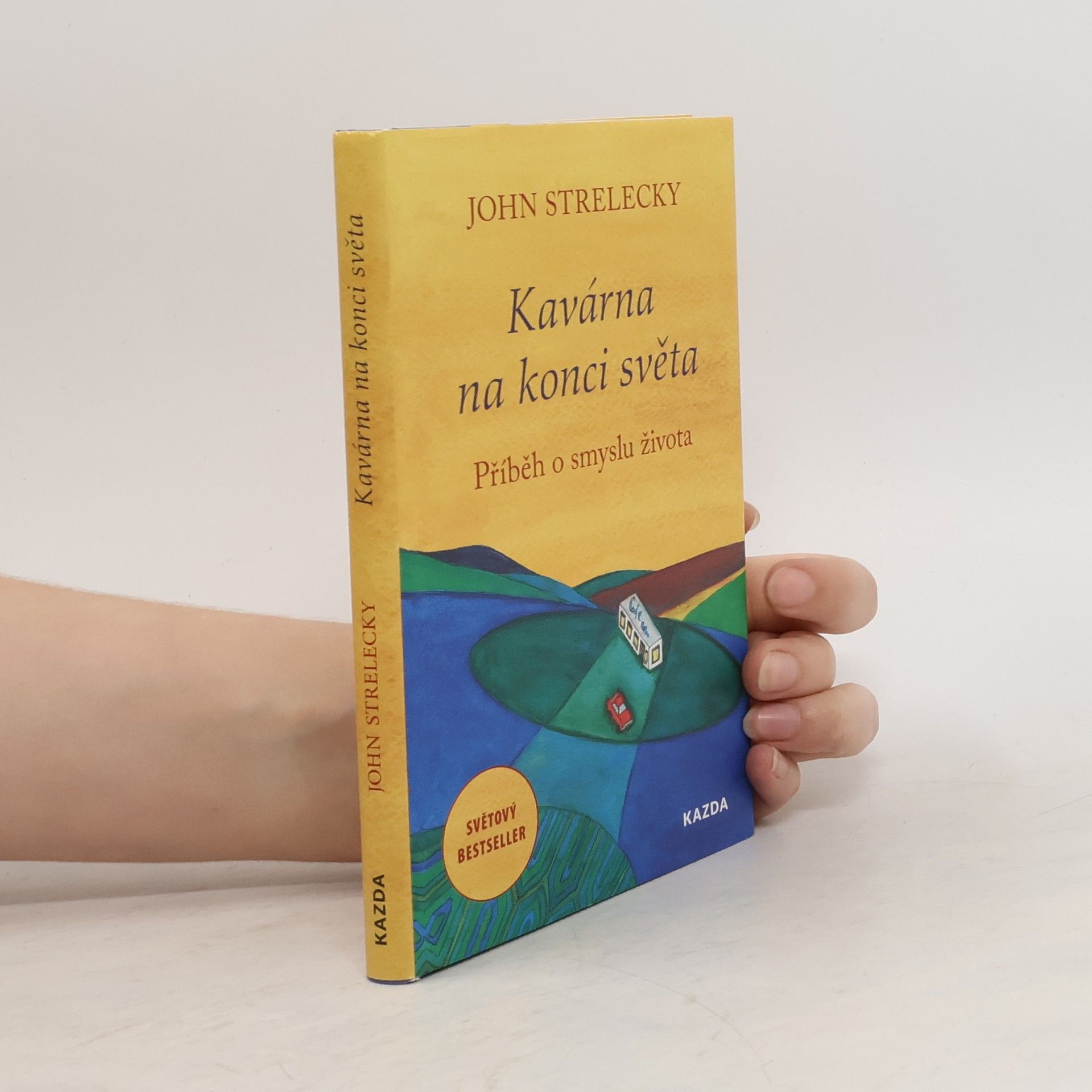 John P. Strelecky Kavárna na konci světa. Příběh o smyslu života