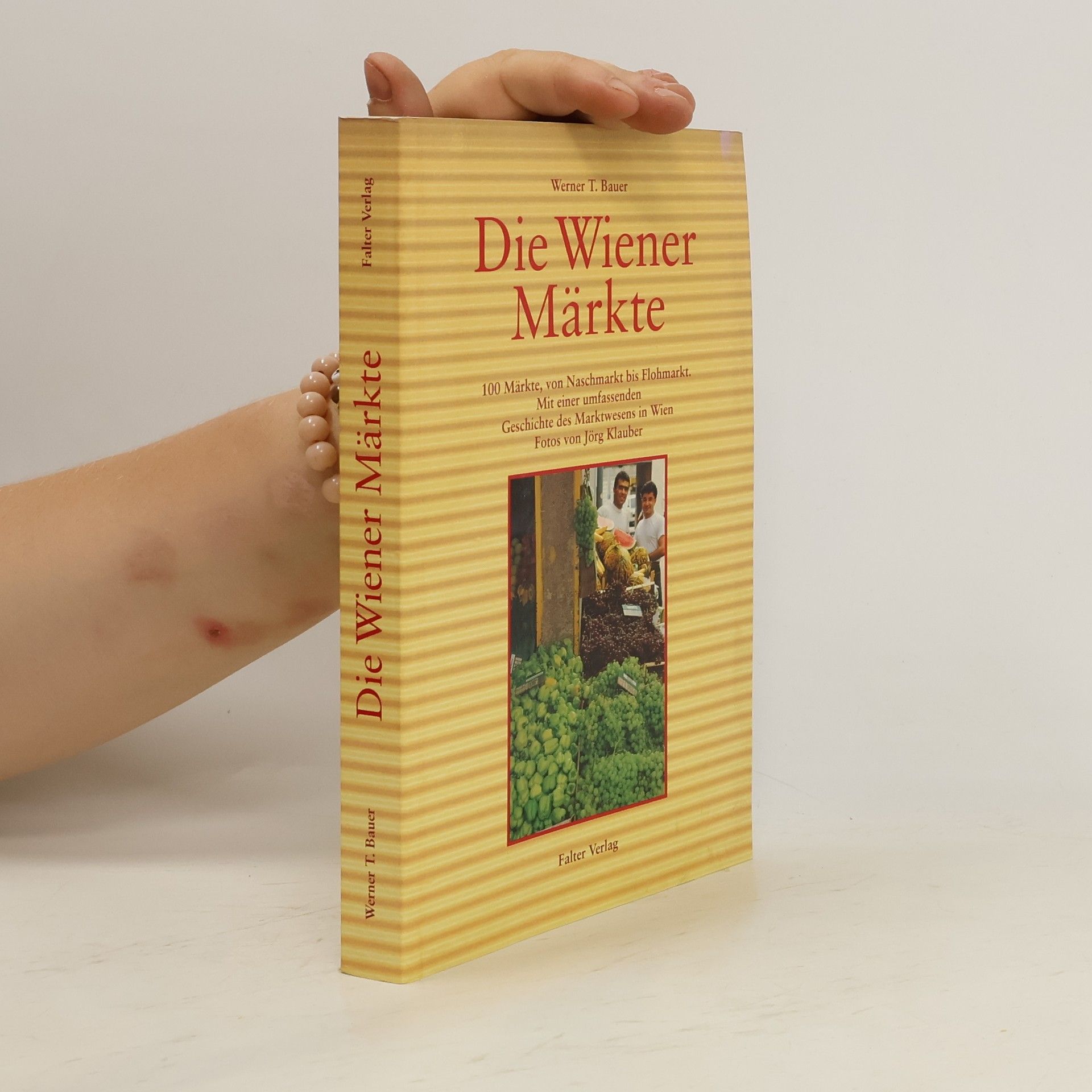 Werner T. Bauer Die Wiener Märkte