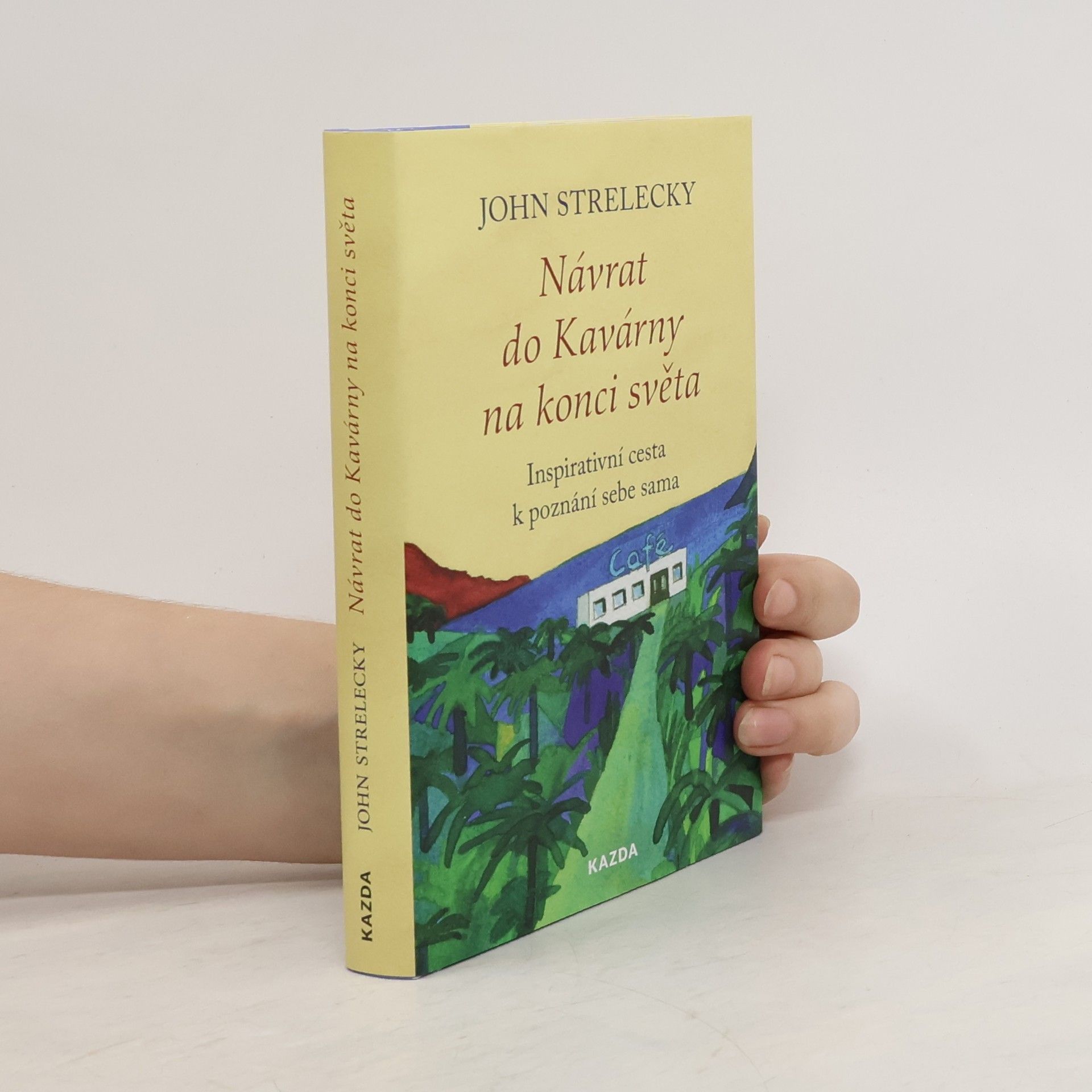 John P. Strelecky Návrat do Kavárny na konci světa