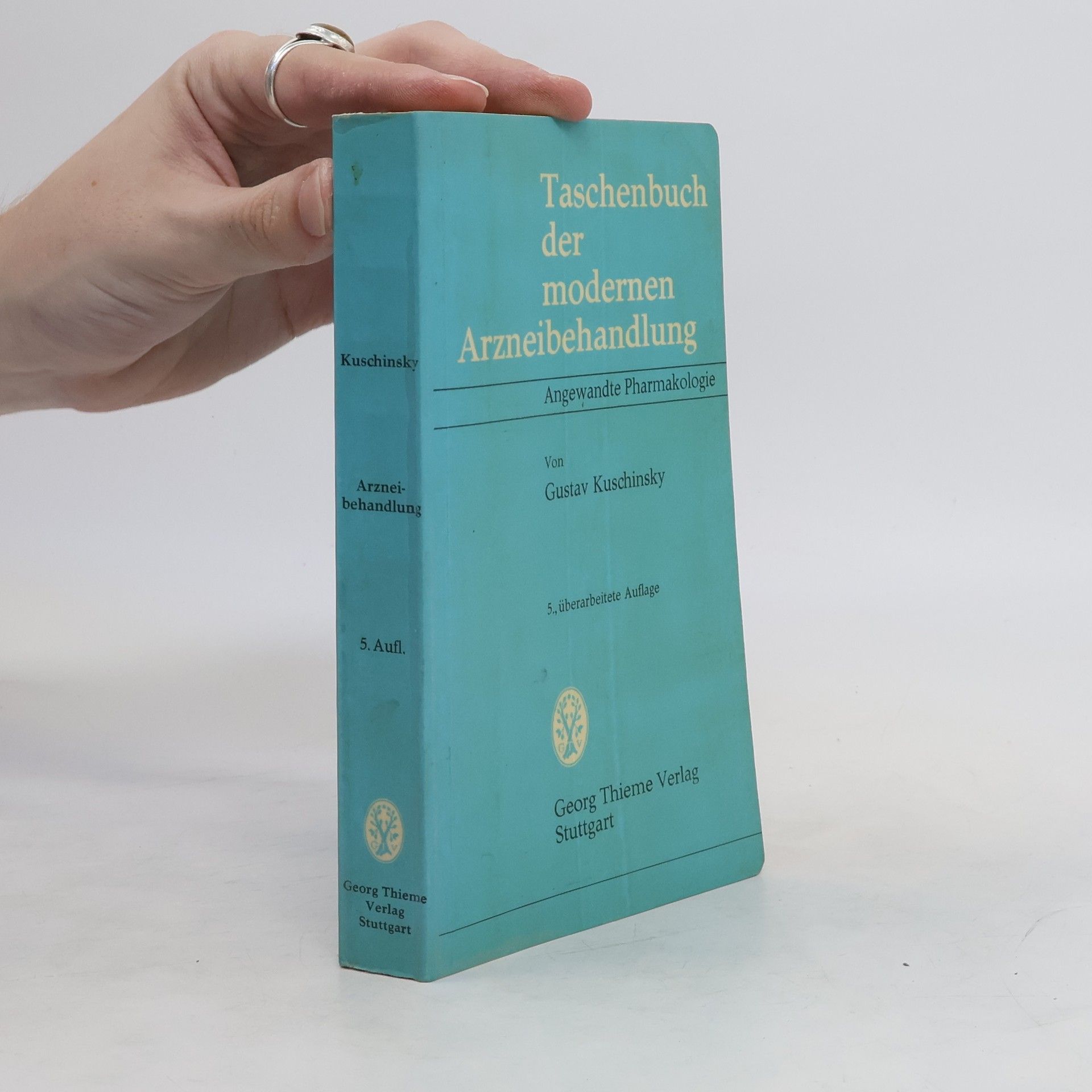 Gustav Kuschinsky Taschenbuch der modernen Arzneibehandlung