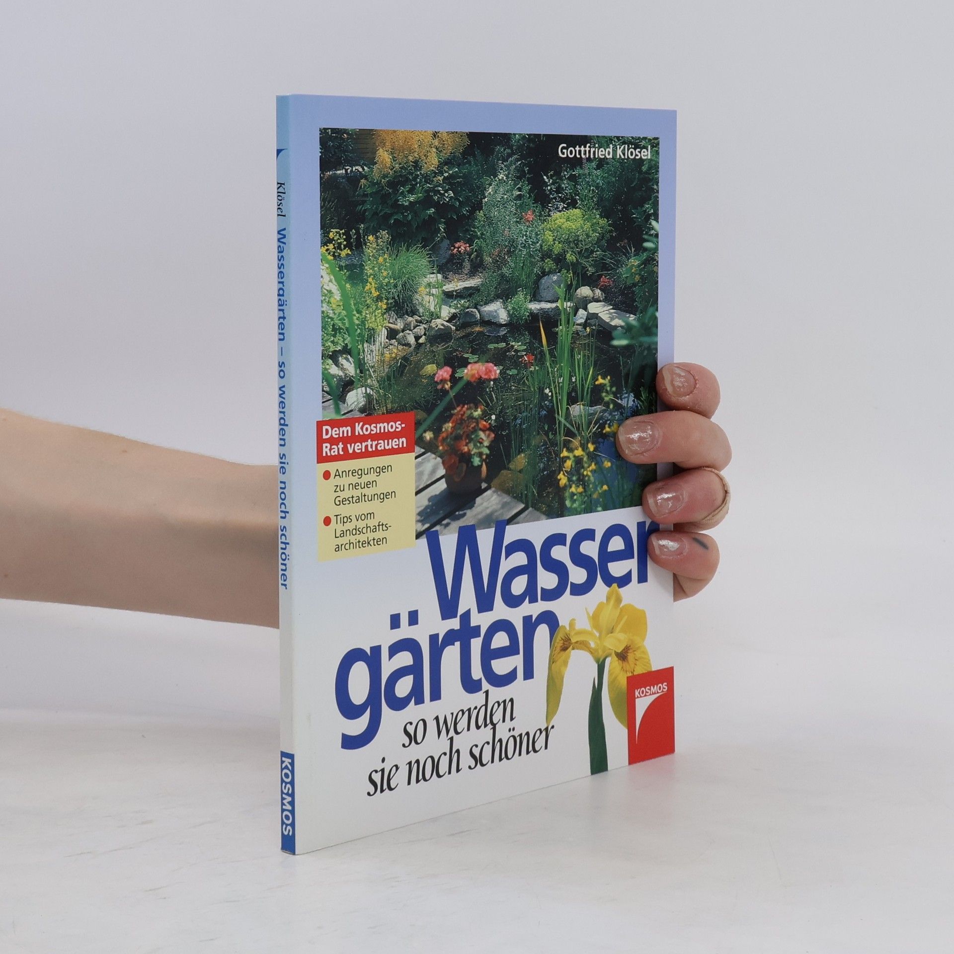 Gottfried Klösel Wassergärten - so werden sie noch schöner