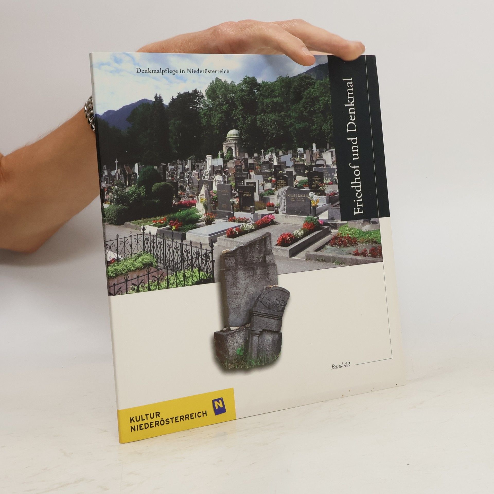 Collective Denkmalpflege in Niederösterreich. Band 42. Friedhof und Denkmal