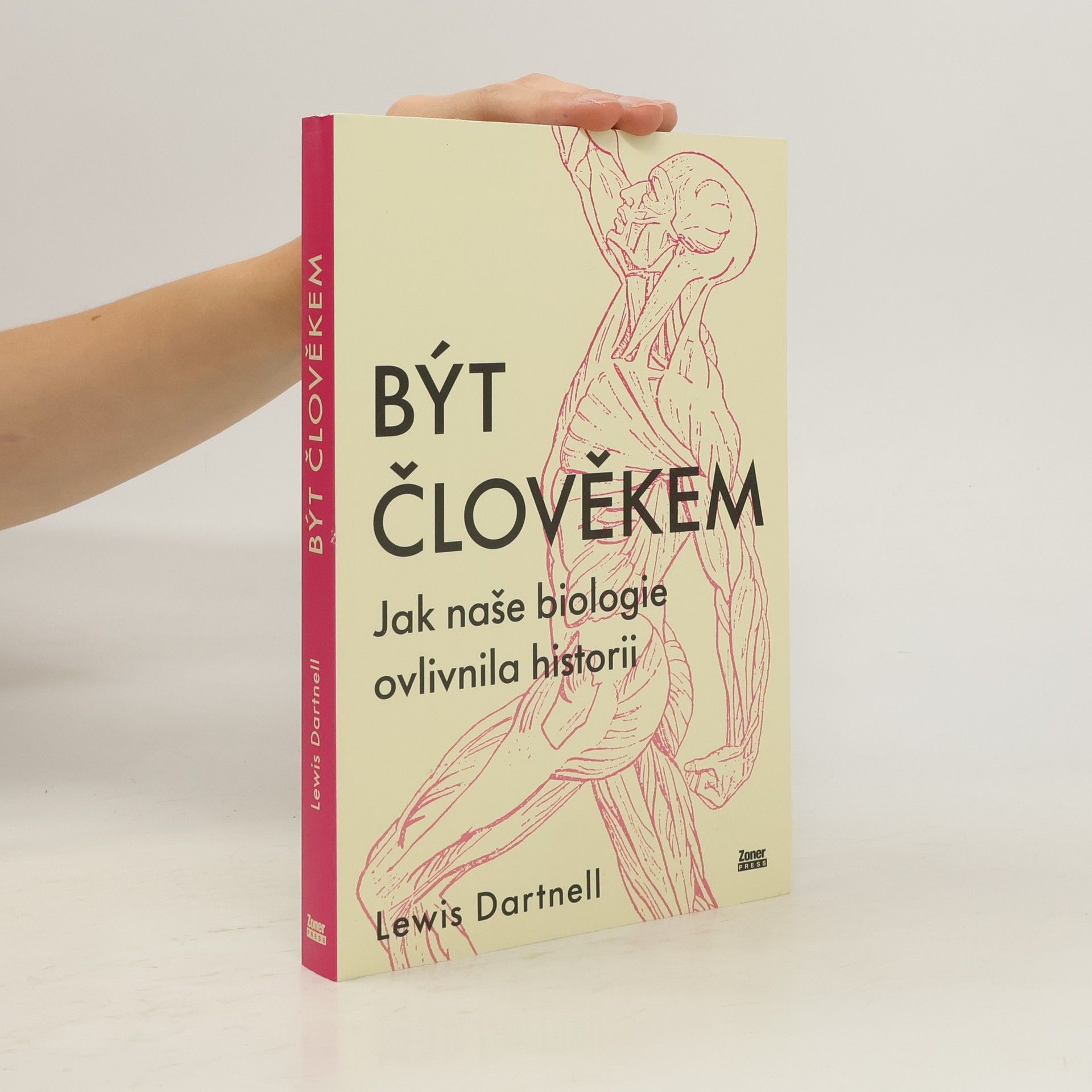 Lewis Dartnell Být člověkem: Jak naše biologie ovlivnila historii