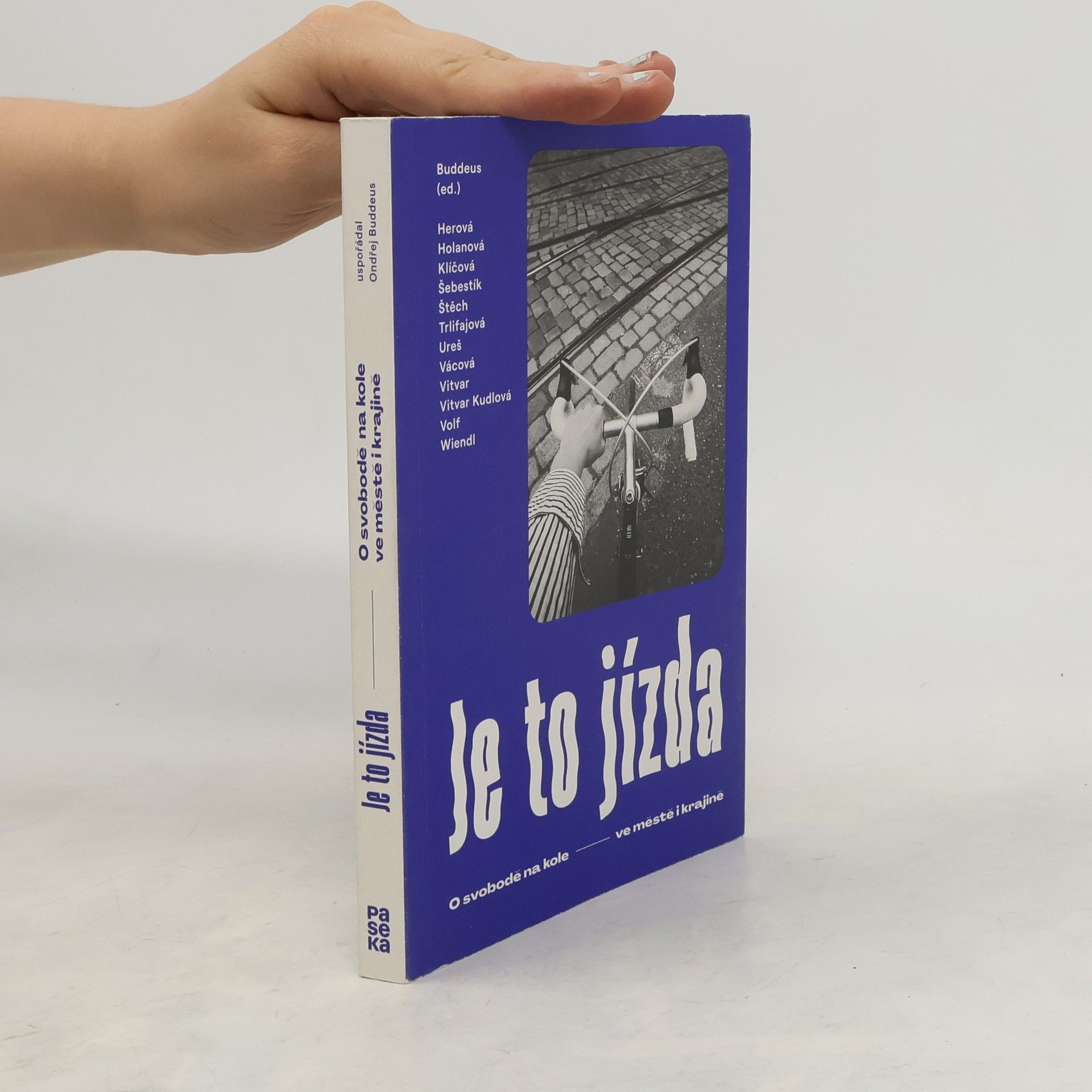 Collectif d'auteurs Je to jízda : o svobodě na kole - ve městě i krajině