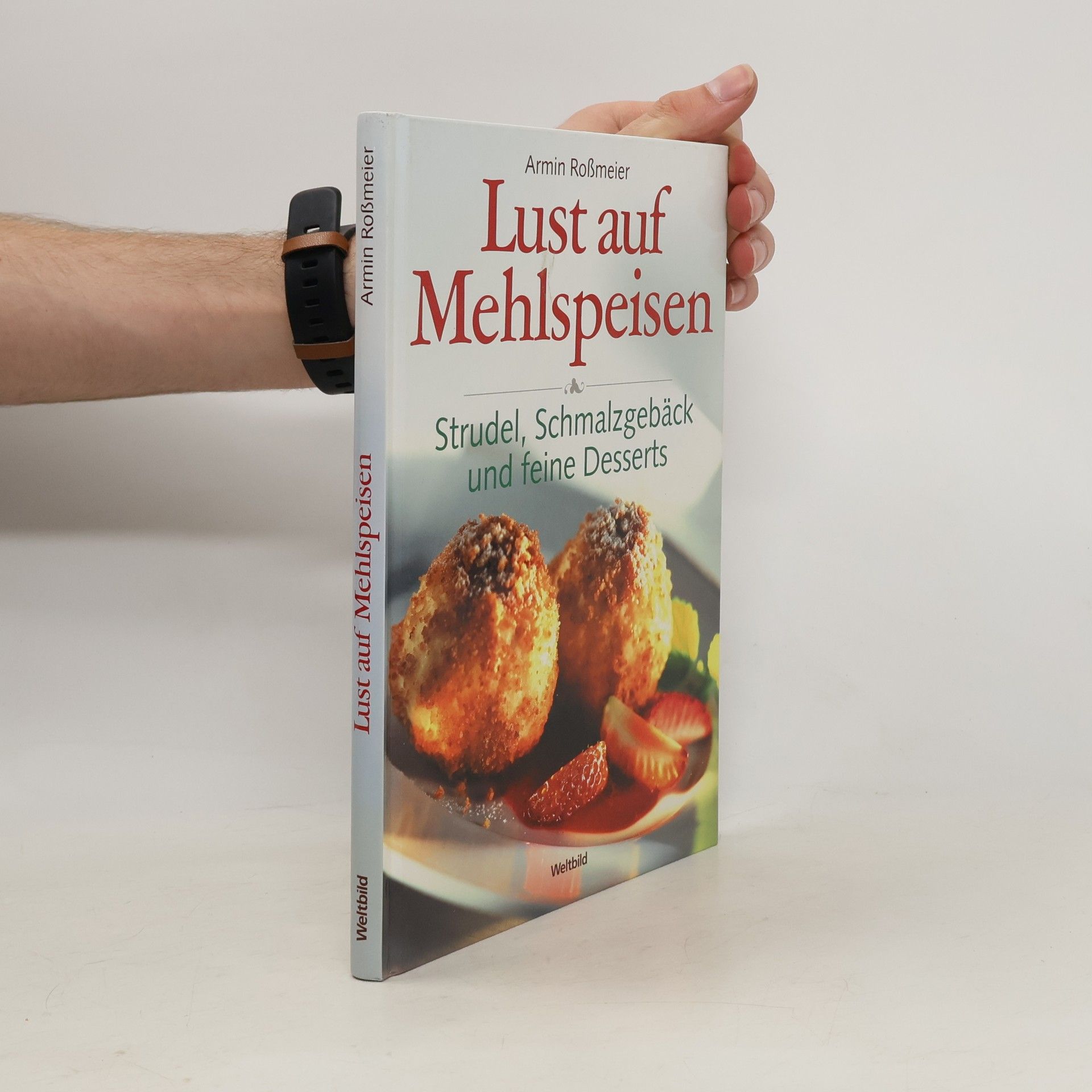 Armin Roßmeier Lust auf Mehlspeisen