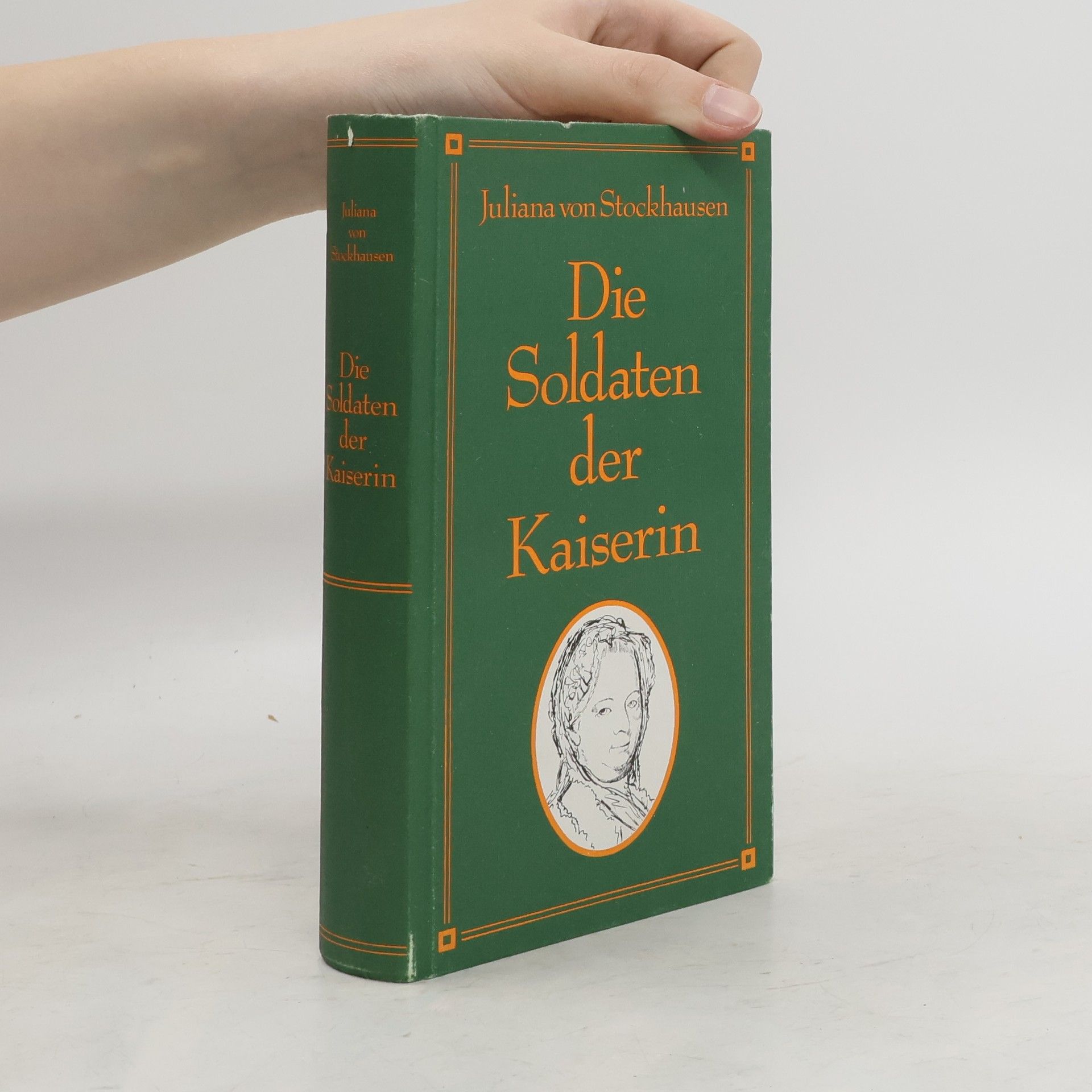 Juliana von Stockhausen Die Soldaten der Kaiserin