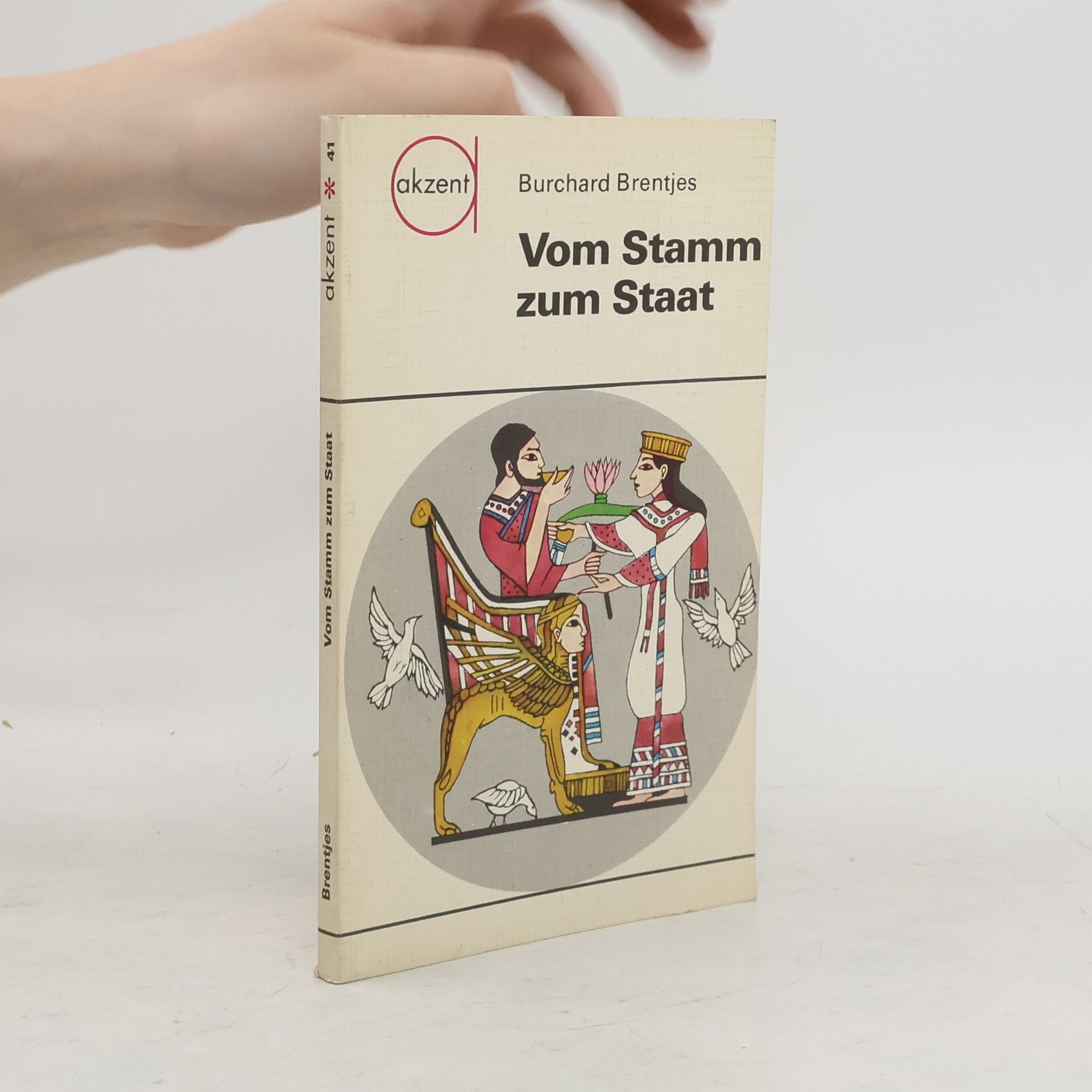 Burchard Brentjes Vom Stamm zum Staat