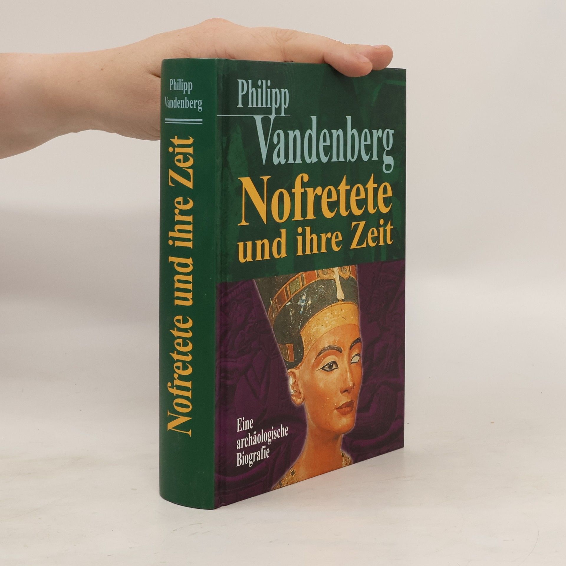 Philipp Vandenberg Nofretete und ihre Zeit. Eine archäologische Biografie