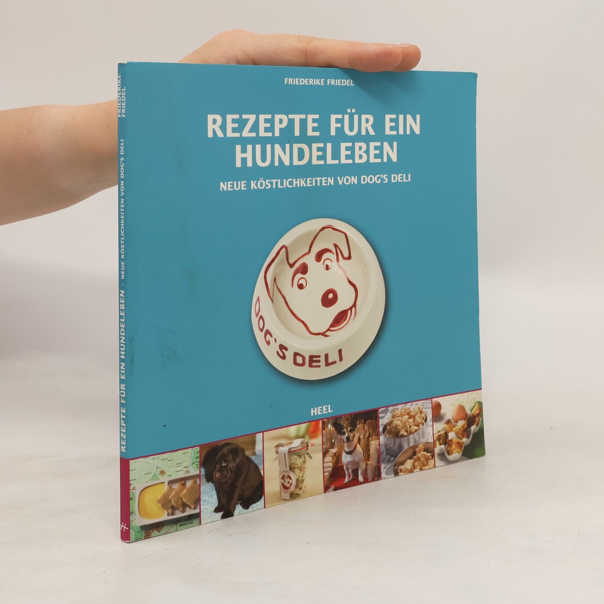 Friederike Friedel Rezepte für ein Hundeleben