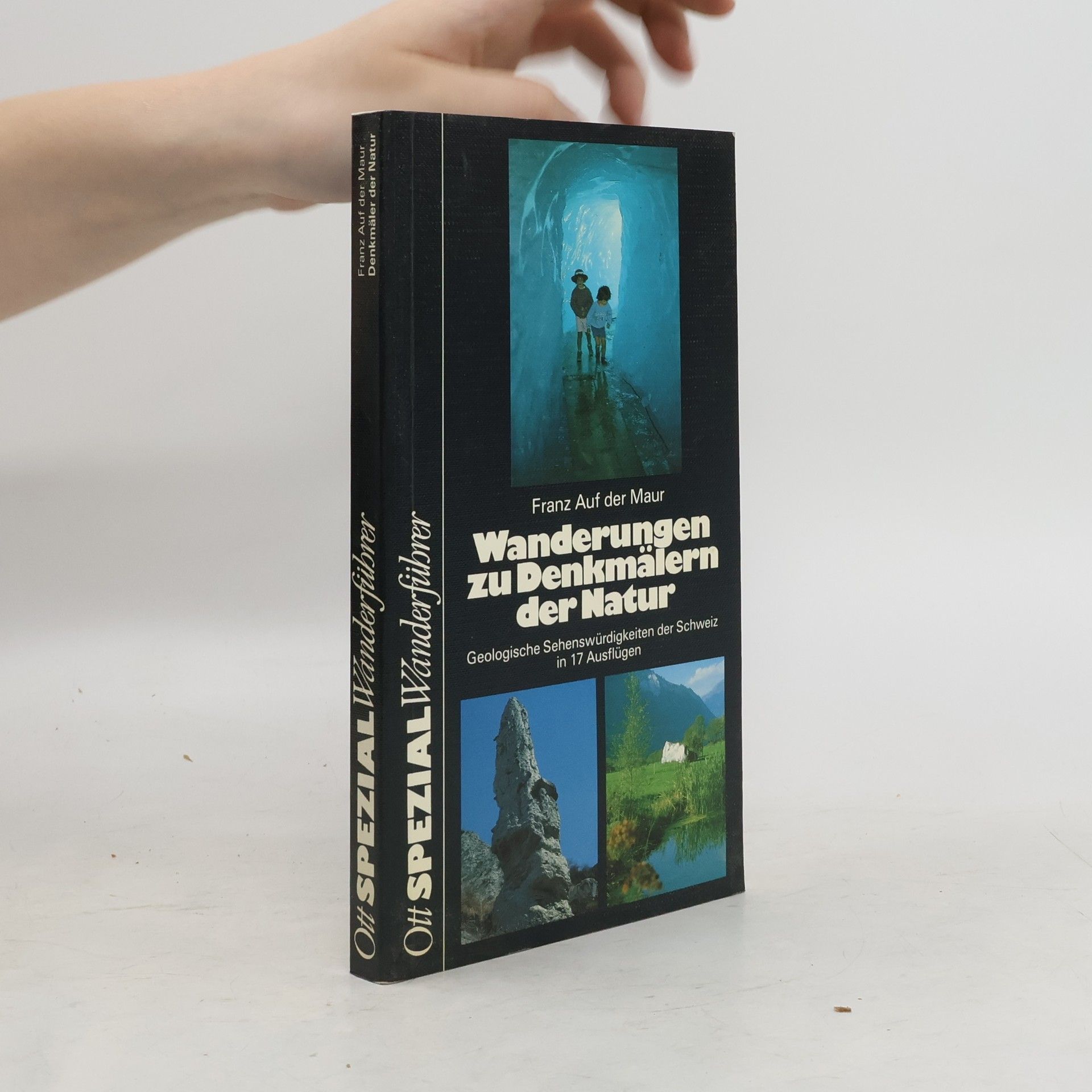 Franz Auf der Maur Wanderungen zu Denkmälern der Natur