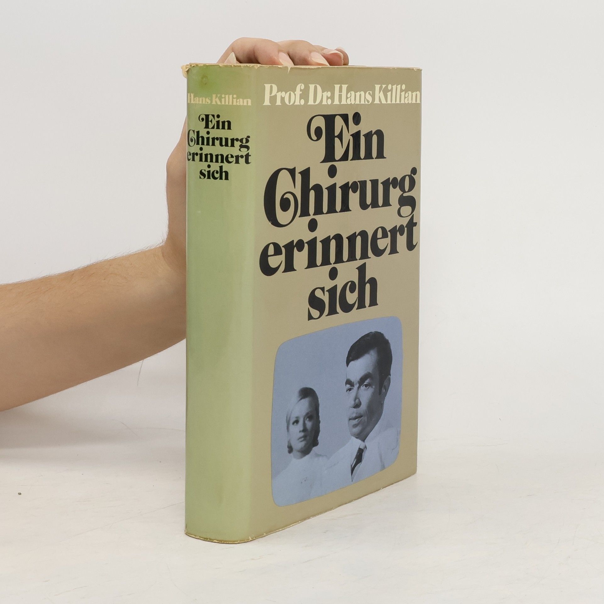 Hans Killian Ein Chirurg erinnert sich